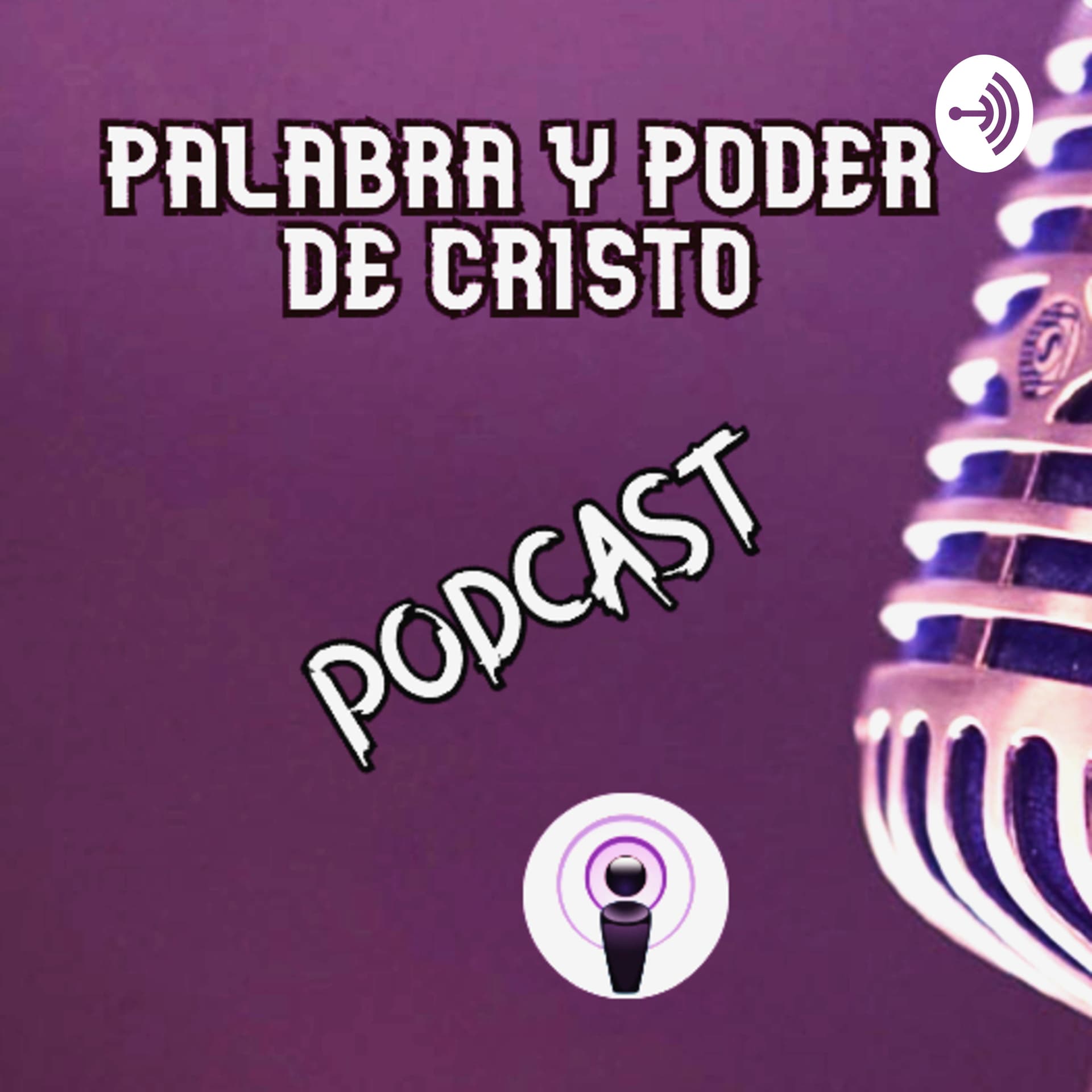 PALABRA Y PODER DE CRISTO - Podcasts