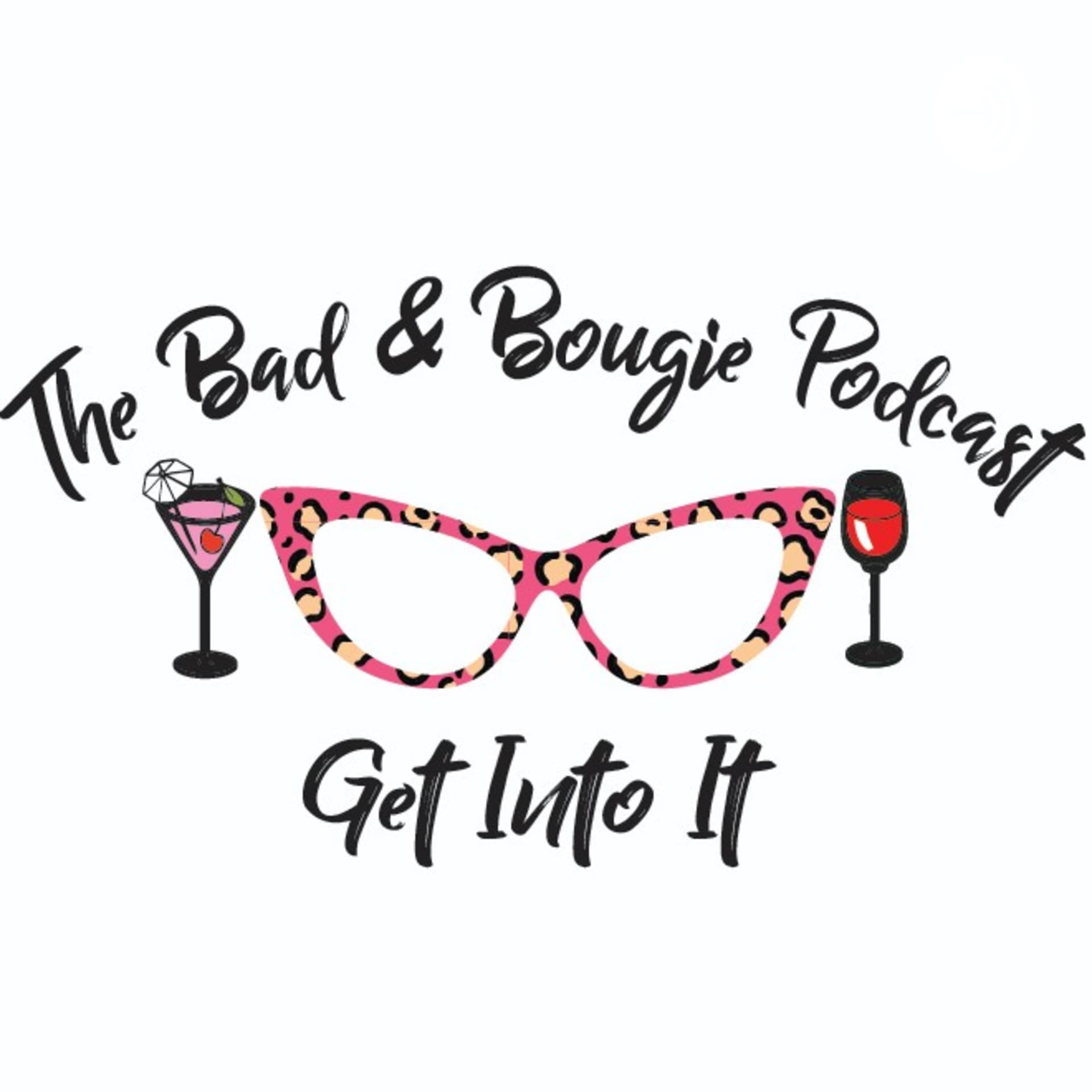 The Bad & Bougie Podcast - Podcasts