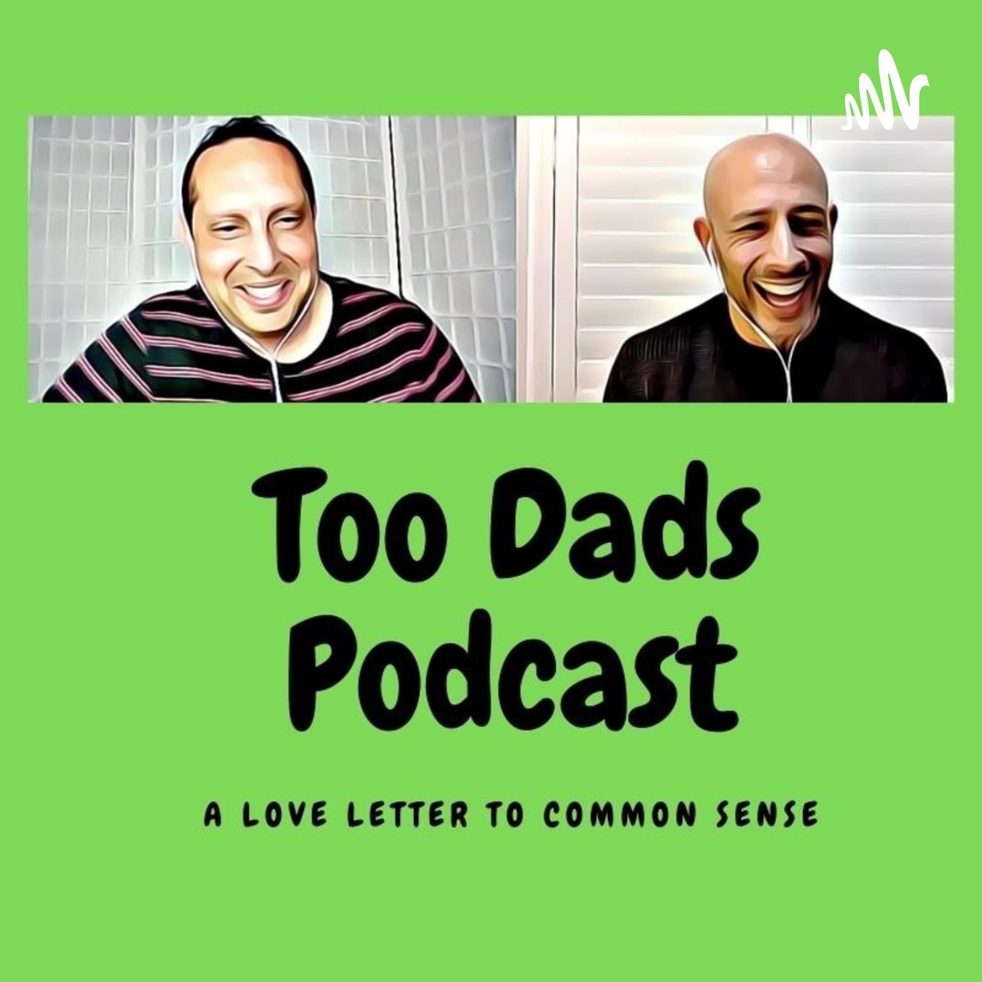 Too Dads podcast - Podcasts