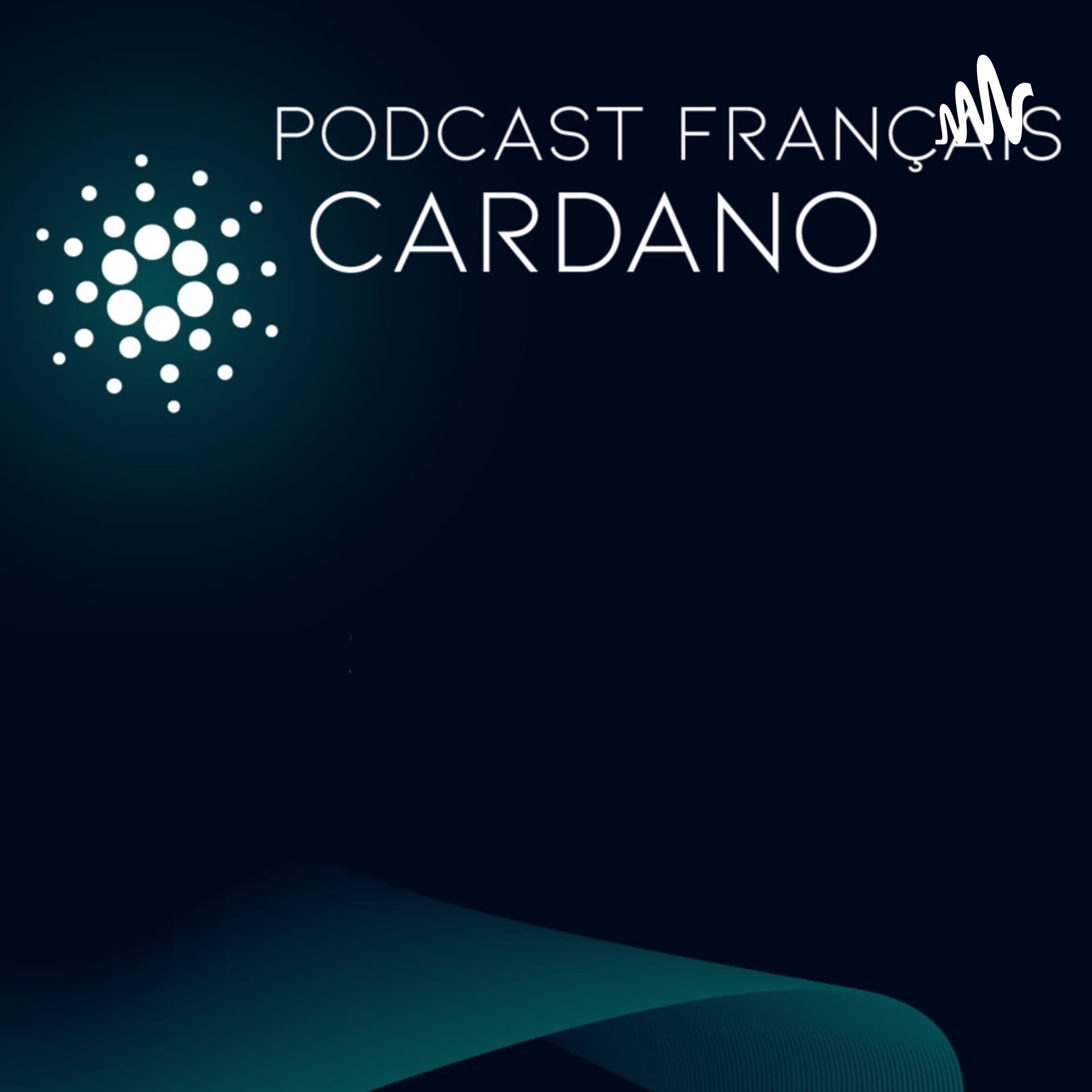 Podcast Cardano FR - Podcasts