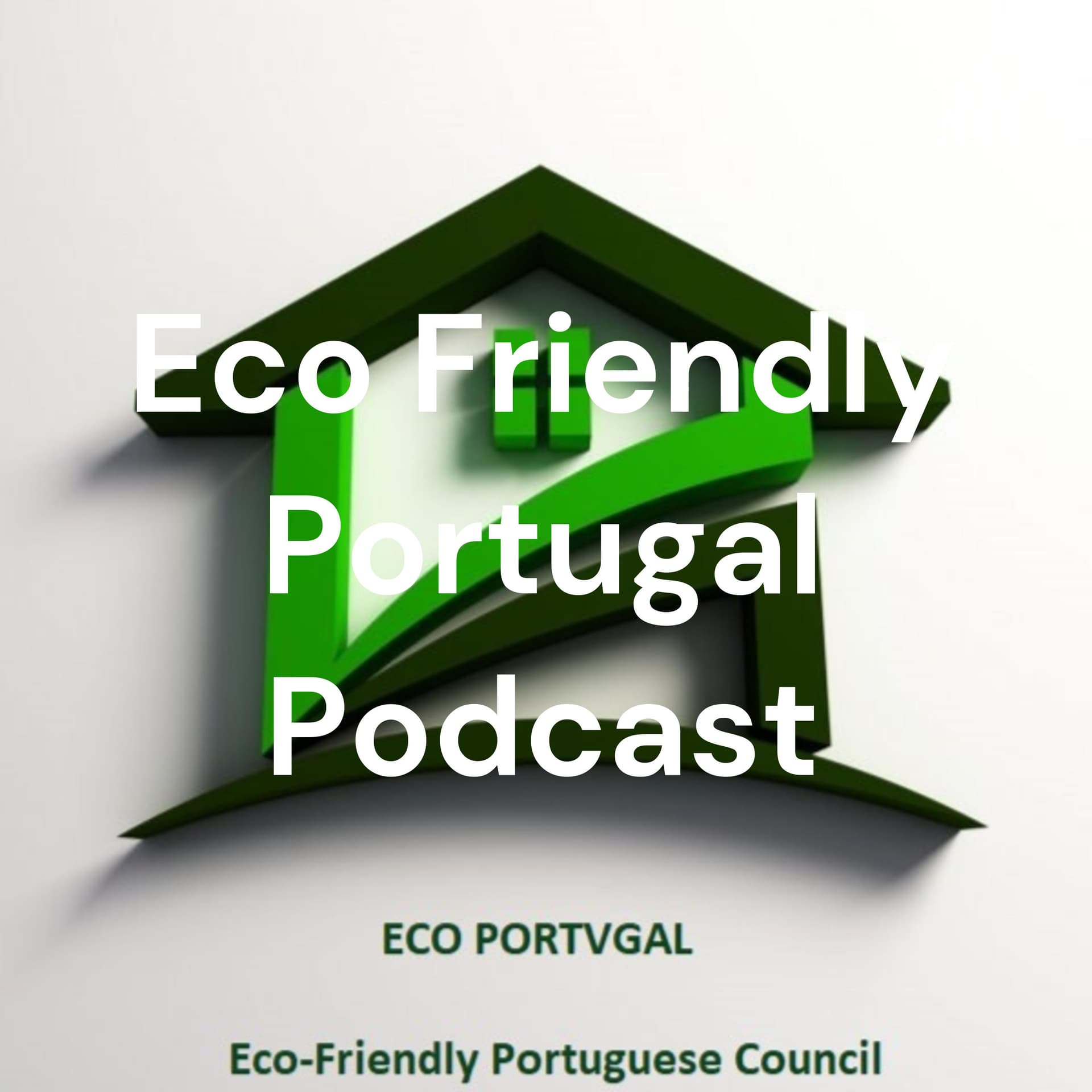 Eco Friendly Portugal Podcast - Podcasts
