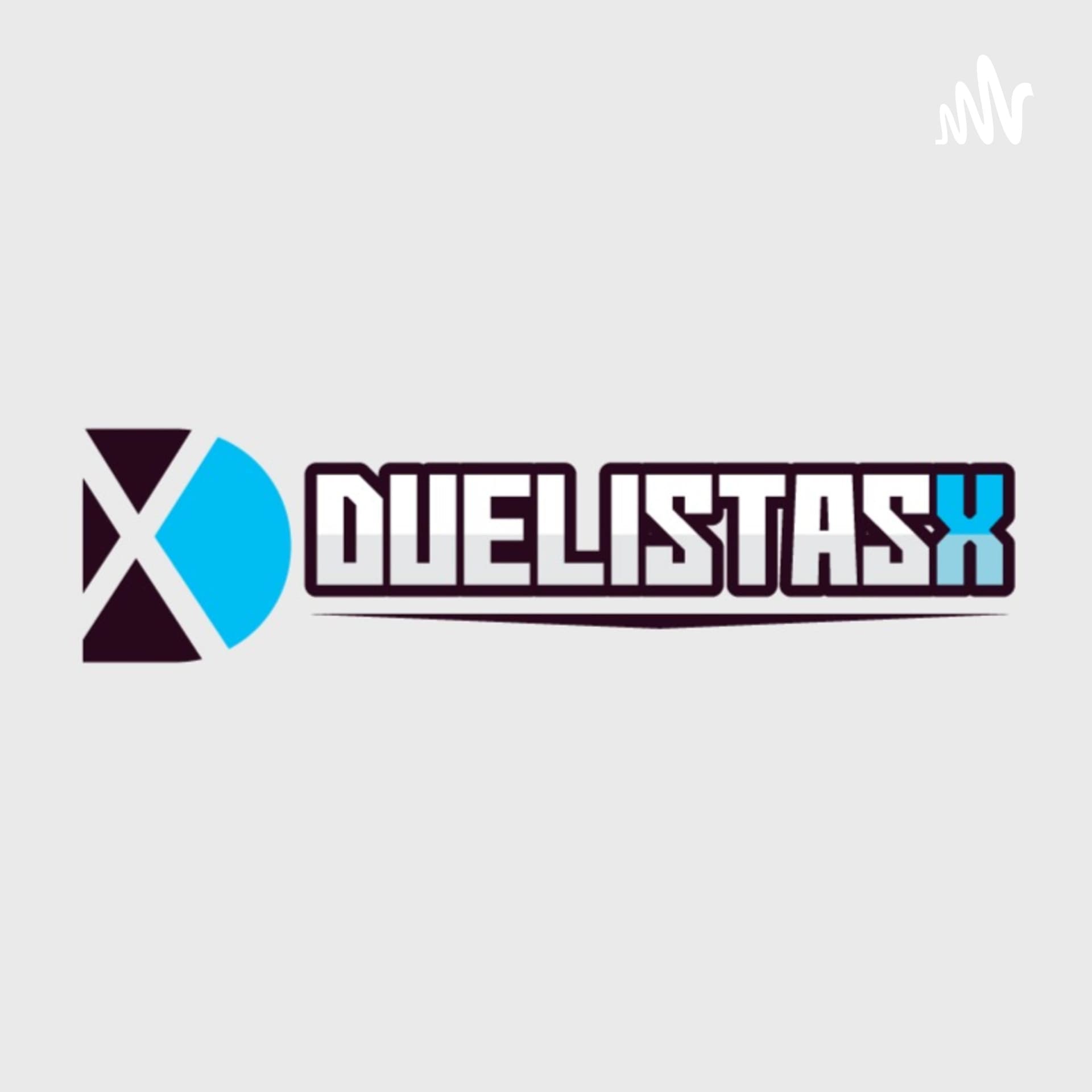 Duelistas X - Podcasts