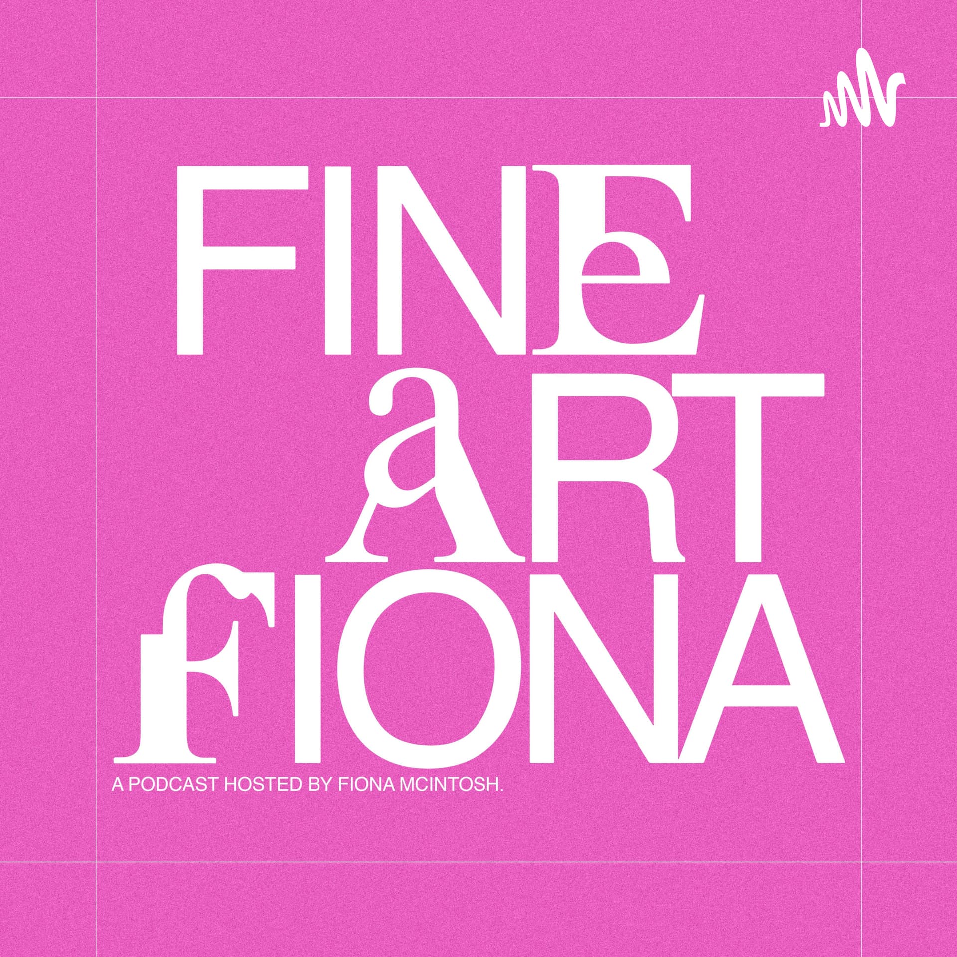 Fine Art Fiona - Podcasts