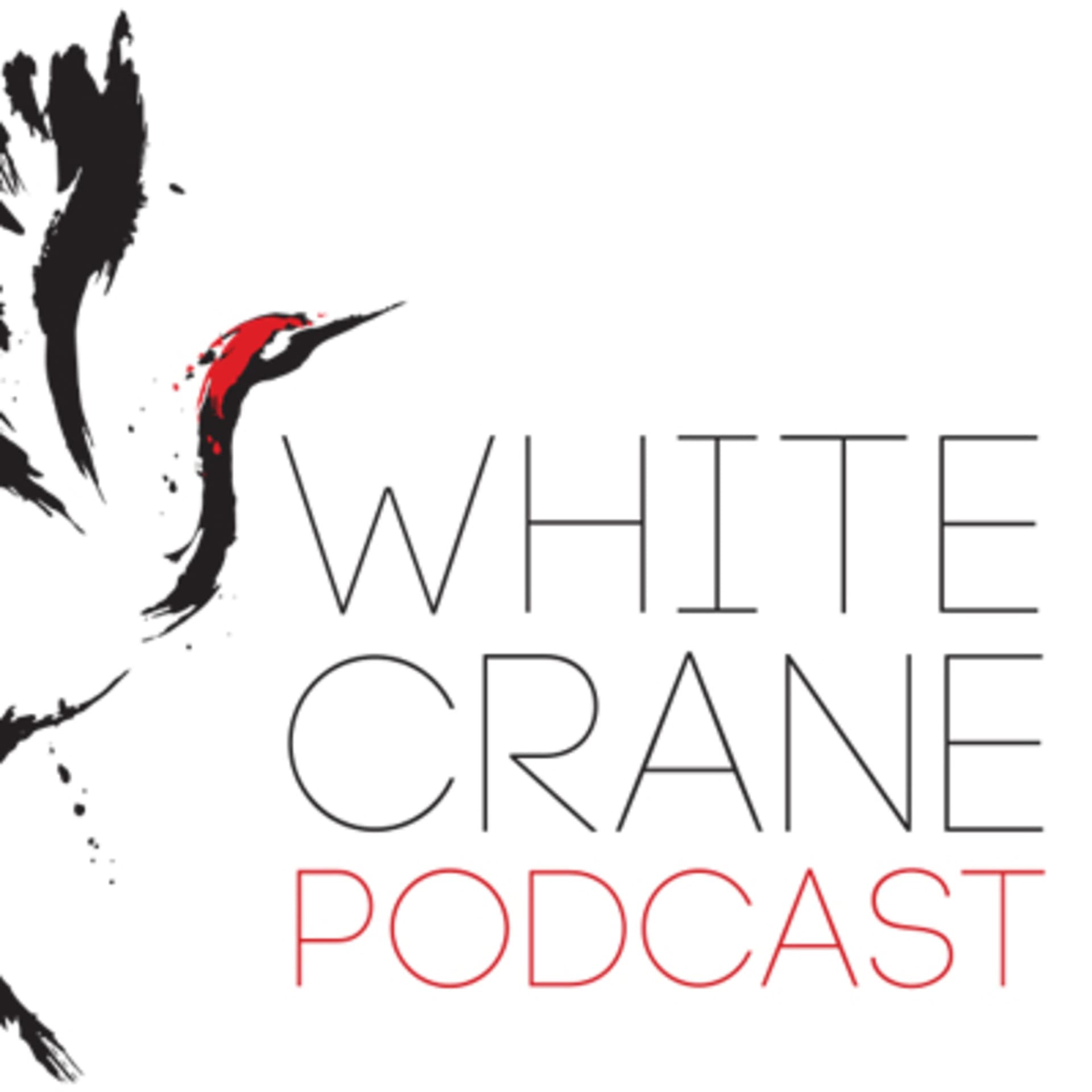 The White Crane Podcast - Podcasts