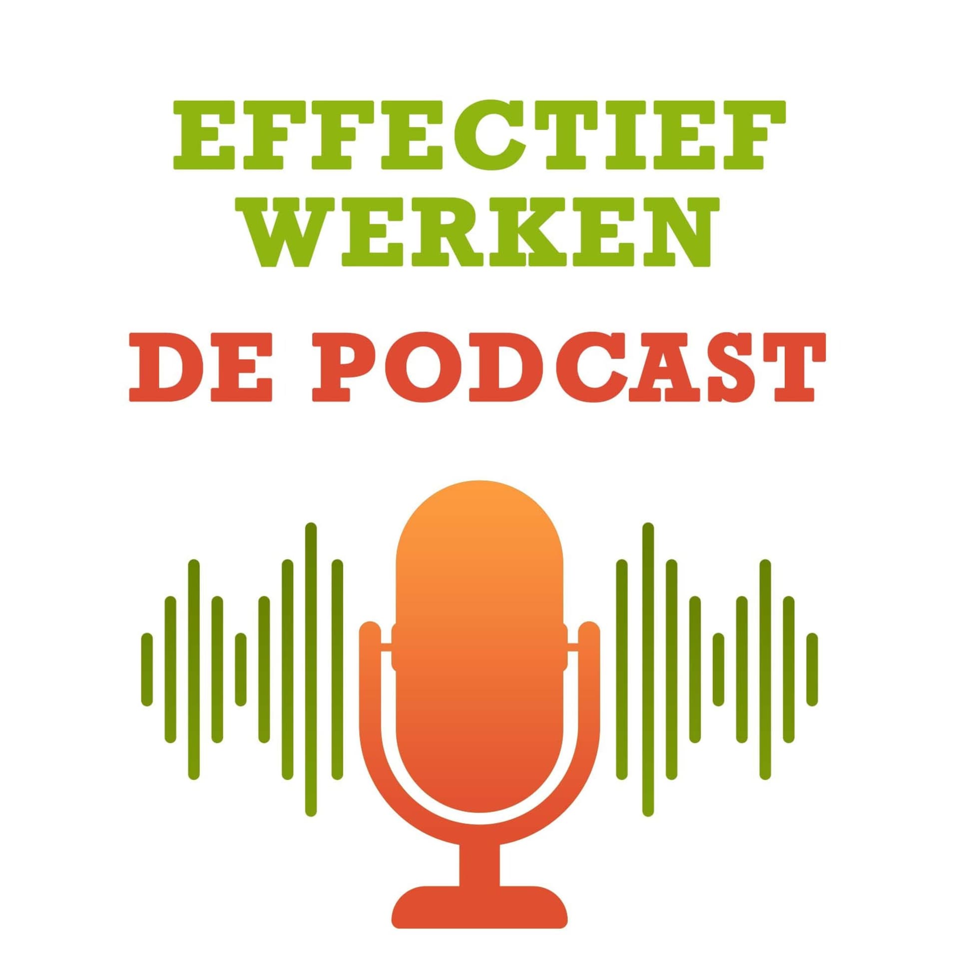 Effectief werken - Podcasts