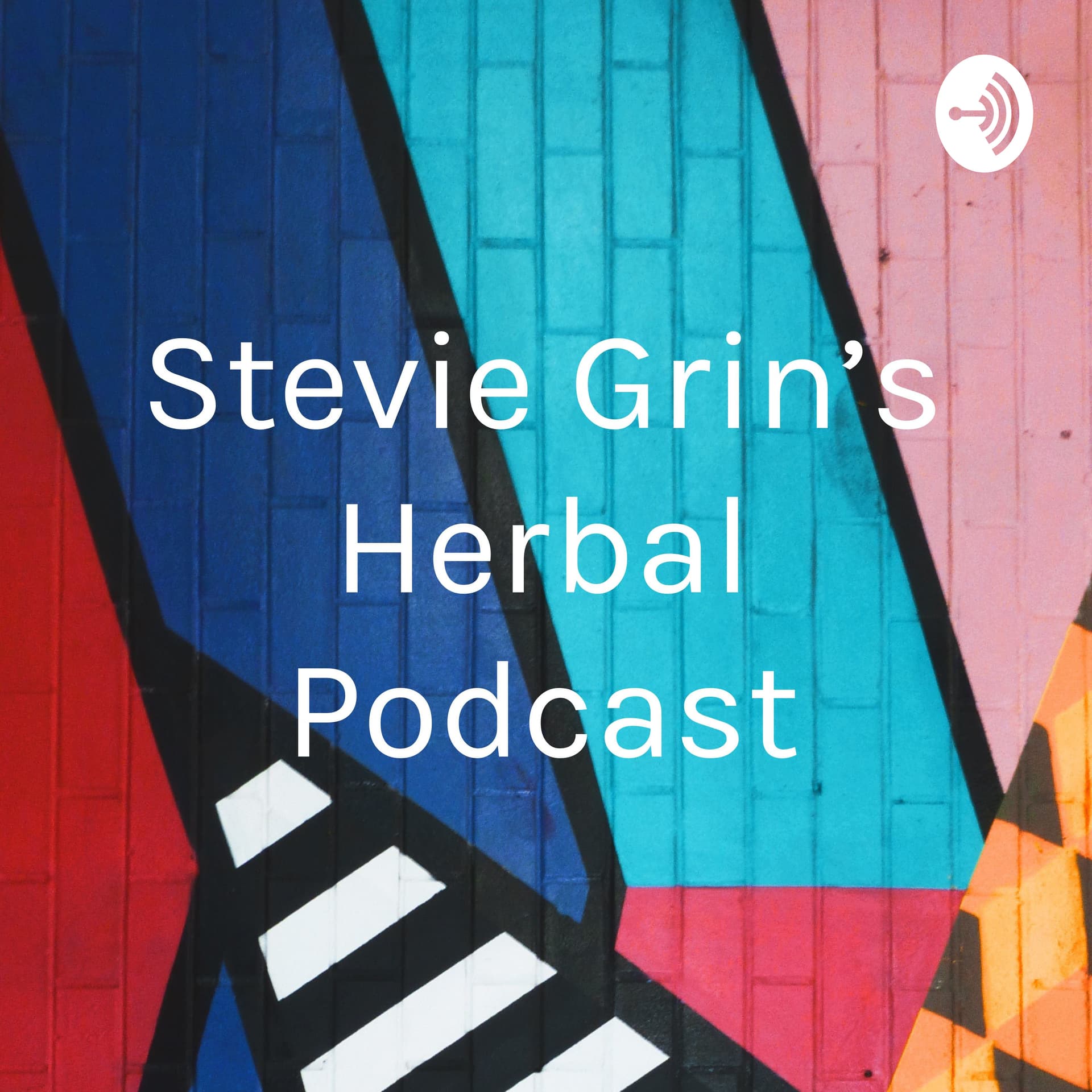 Stevie Grin's Herbal Podcast