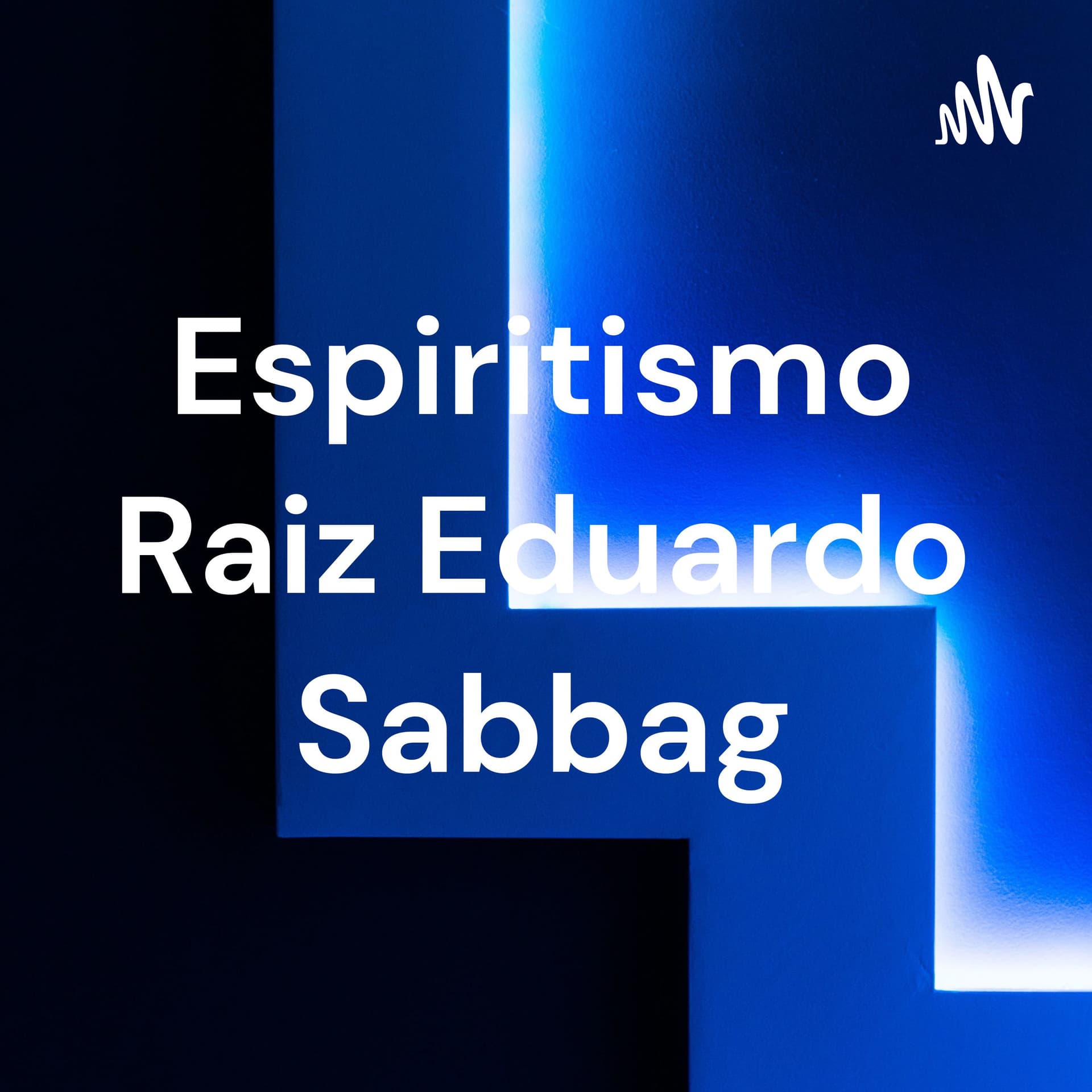 Espiritismo Raiz Eduardo Sabbag - Podcasts