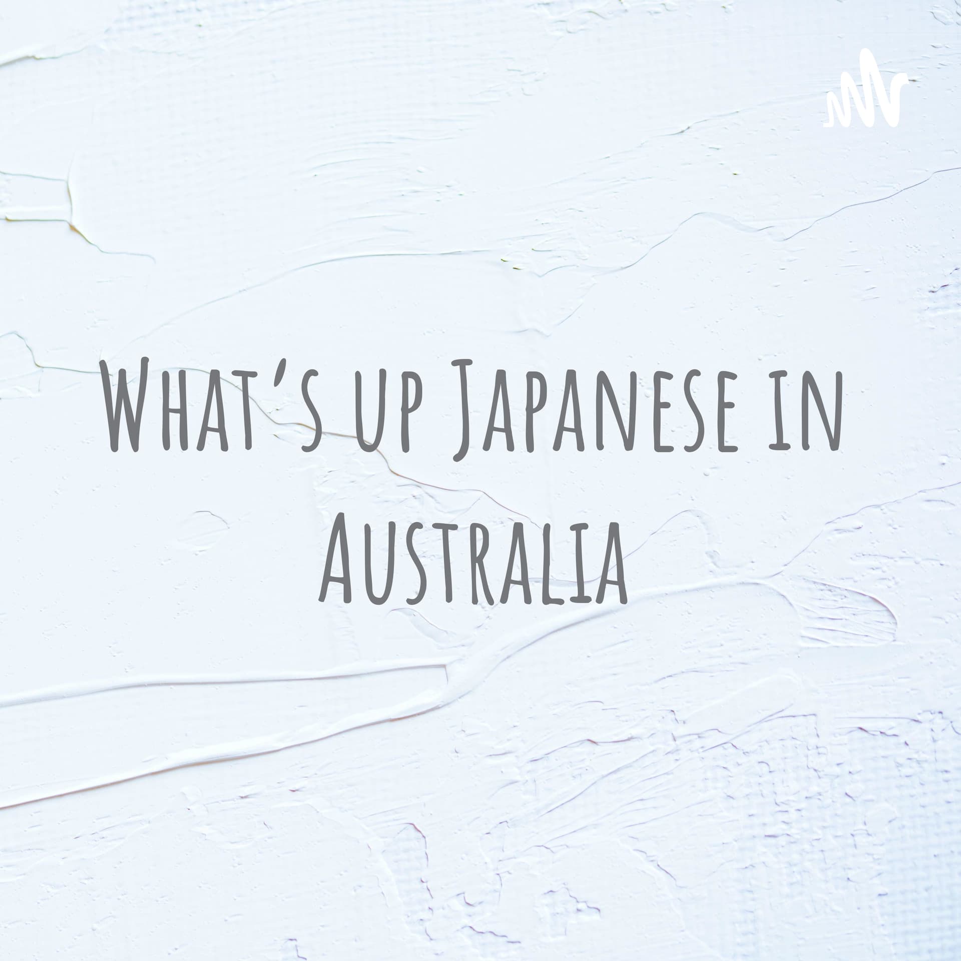What’s up Japanese in Australia - Podcasts