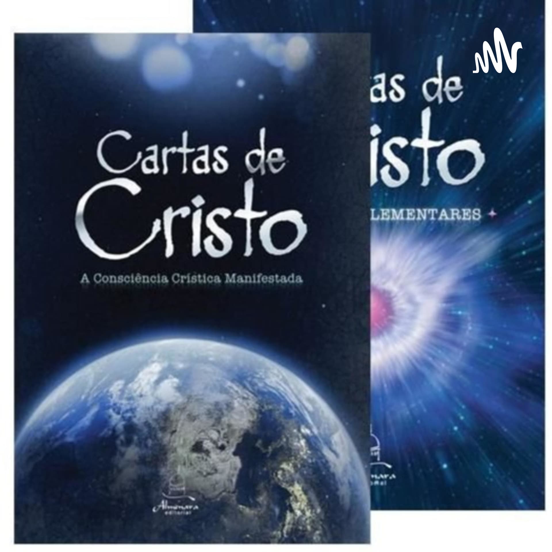As 9 Cartas de Cristo: A Consciência Crística Manifestada - Podcasts