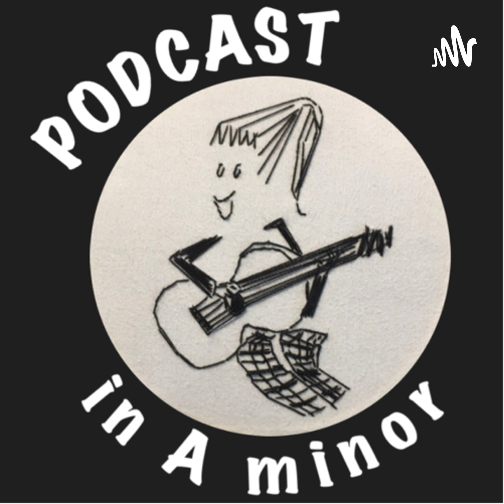 Podcast in A minor - Podcasts