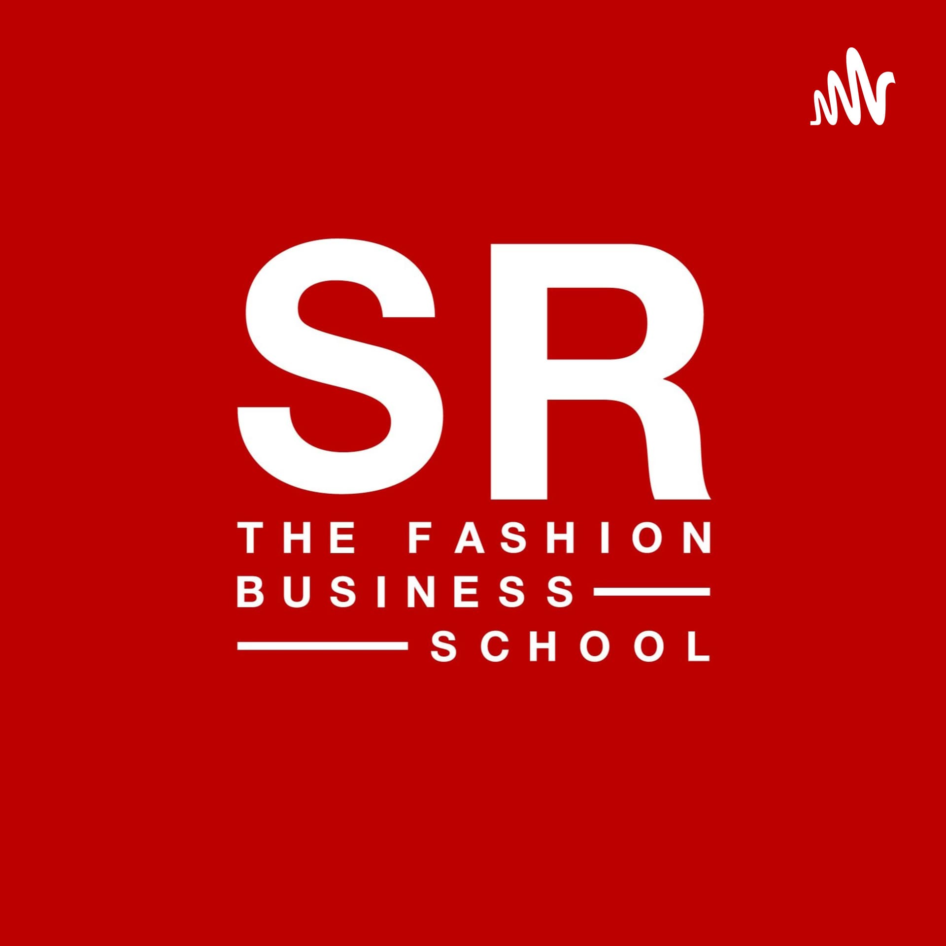 SR Fashion Business School - Podcasts