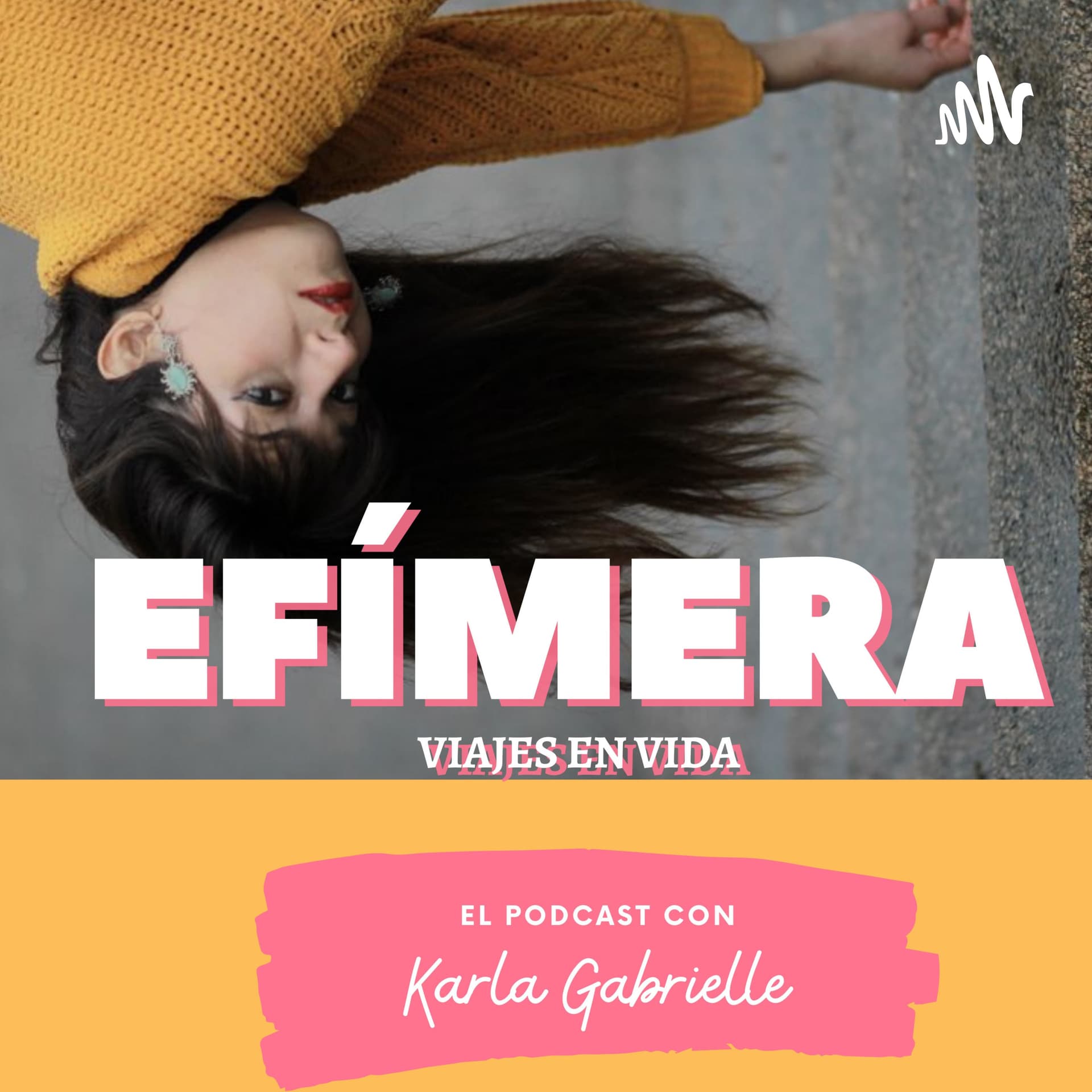 Efímera, viajes en vida. - Podcasts