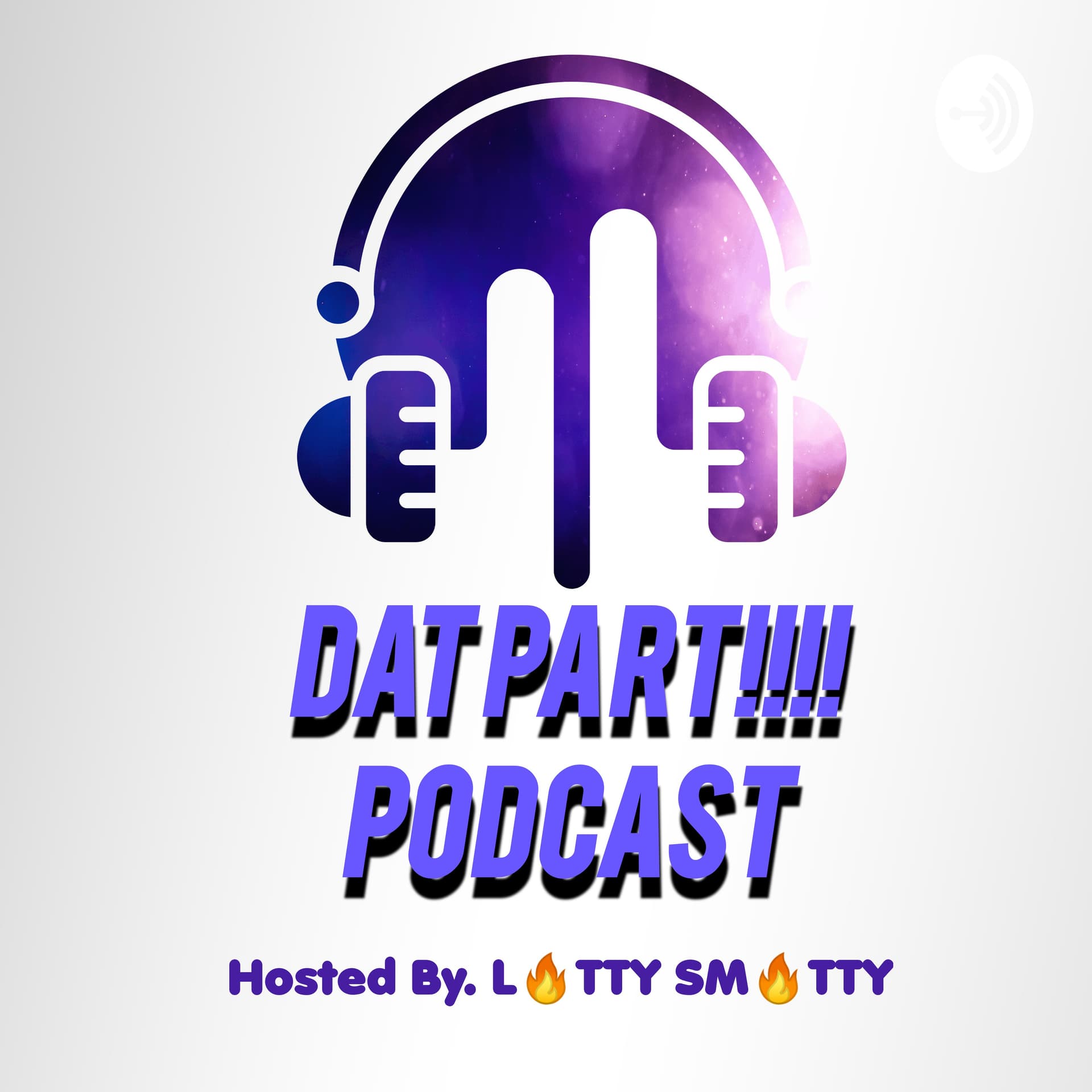 DAT PART!! - Podcasts