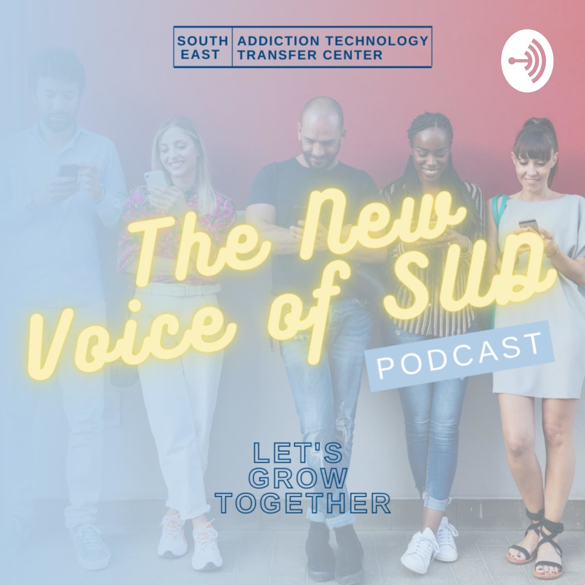 The New Voice of SUD: Let’s Grow Together