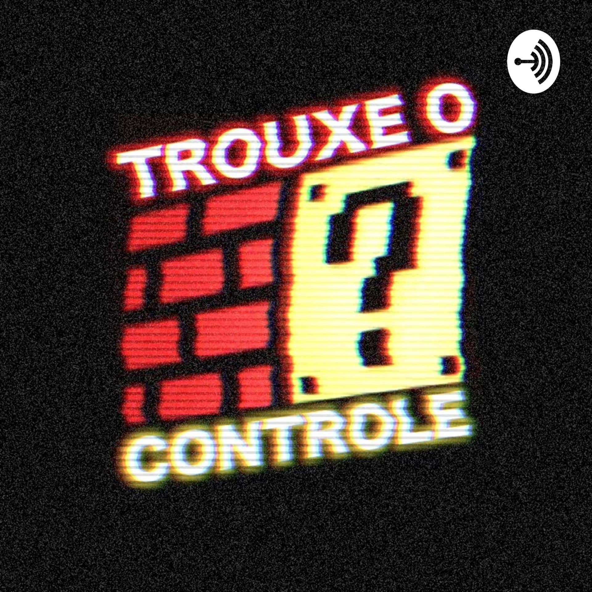 Trouxe o Controle? - Podcasts