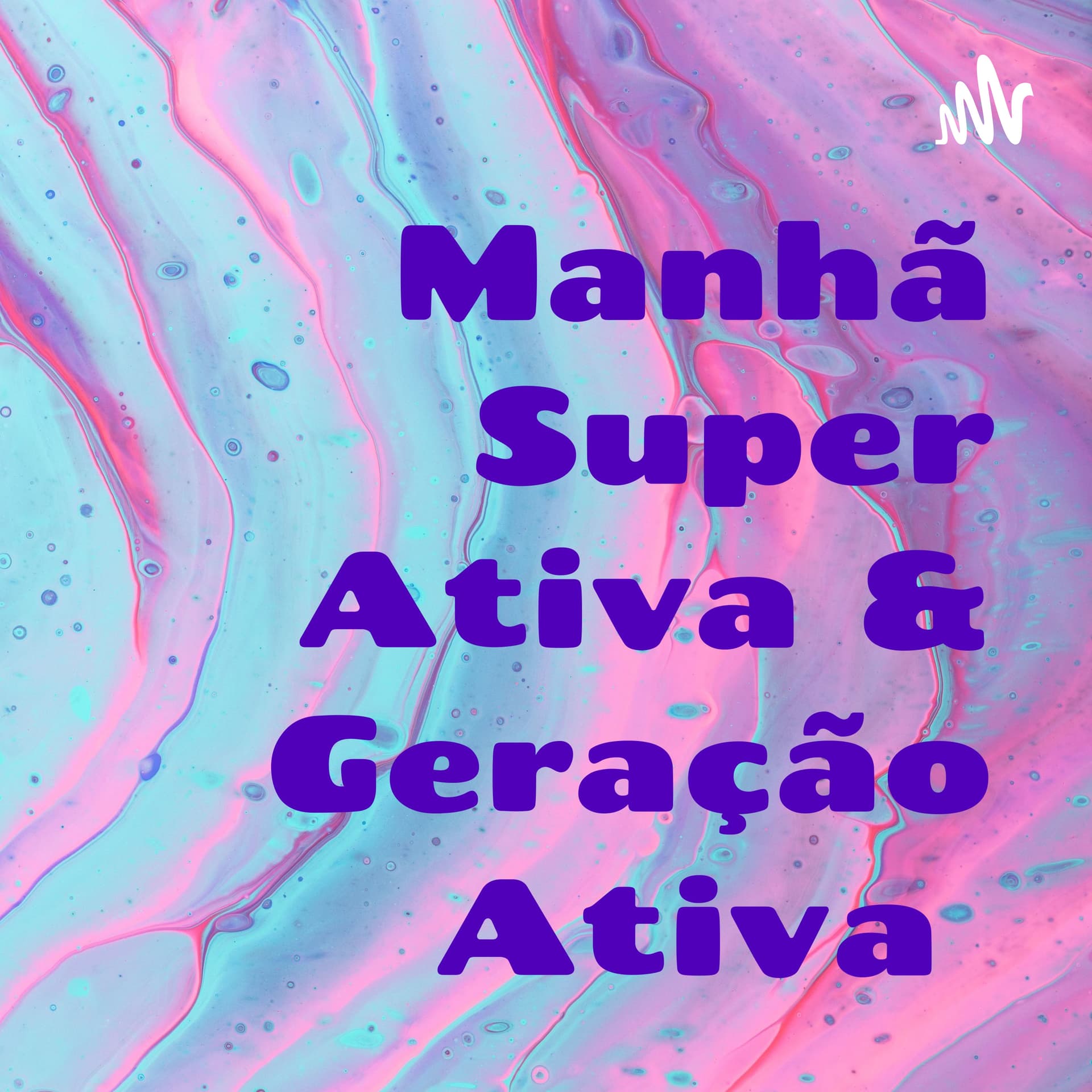 Manhã Super Ativa & Geração Ativa