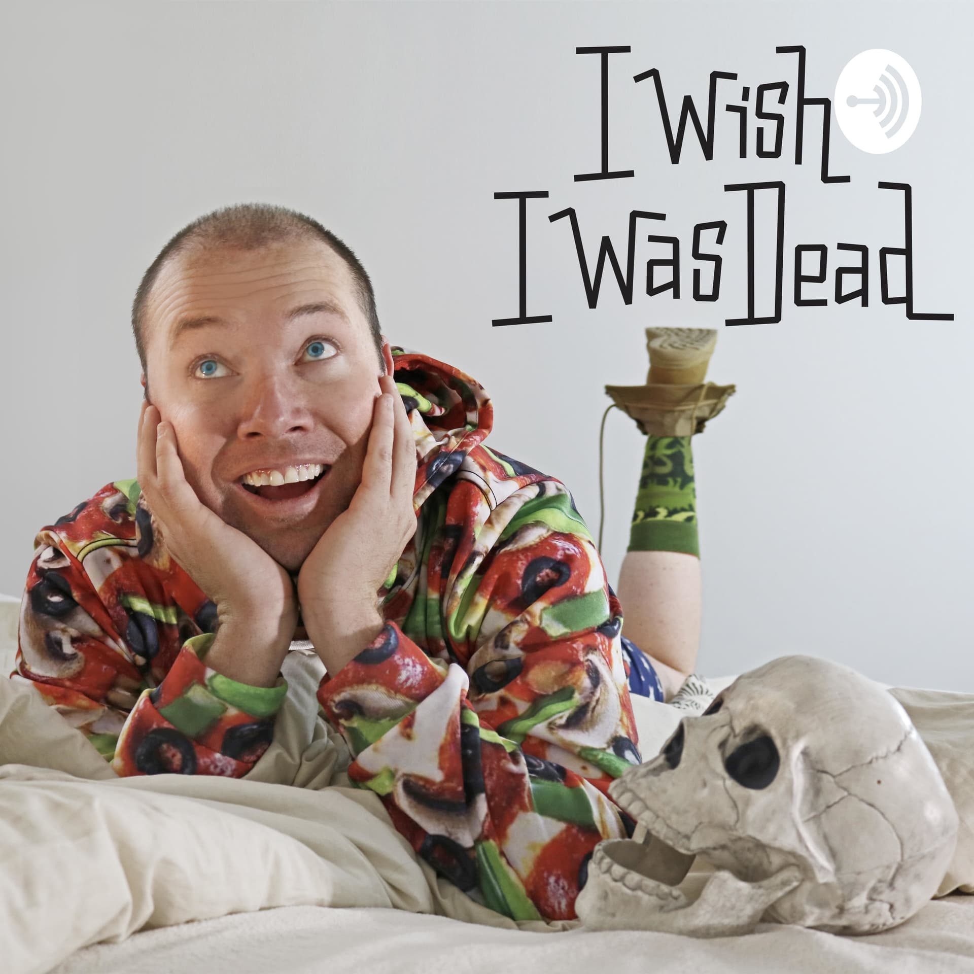 I Wish I Was Dead (figuratively) the Podcast - Podcasts