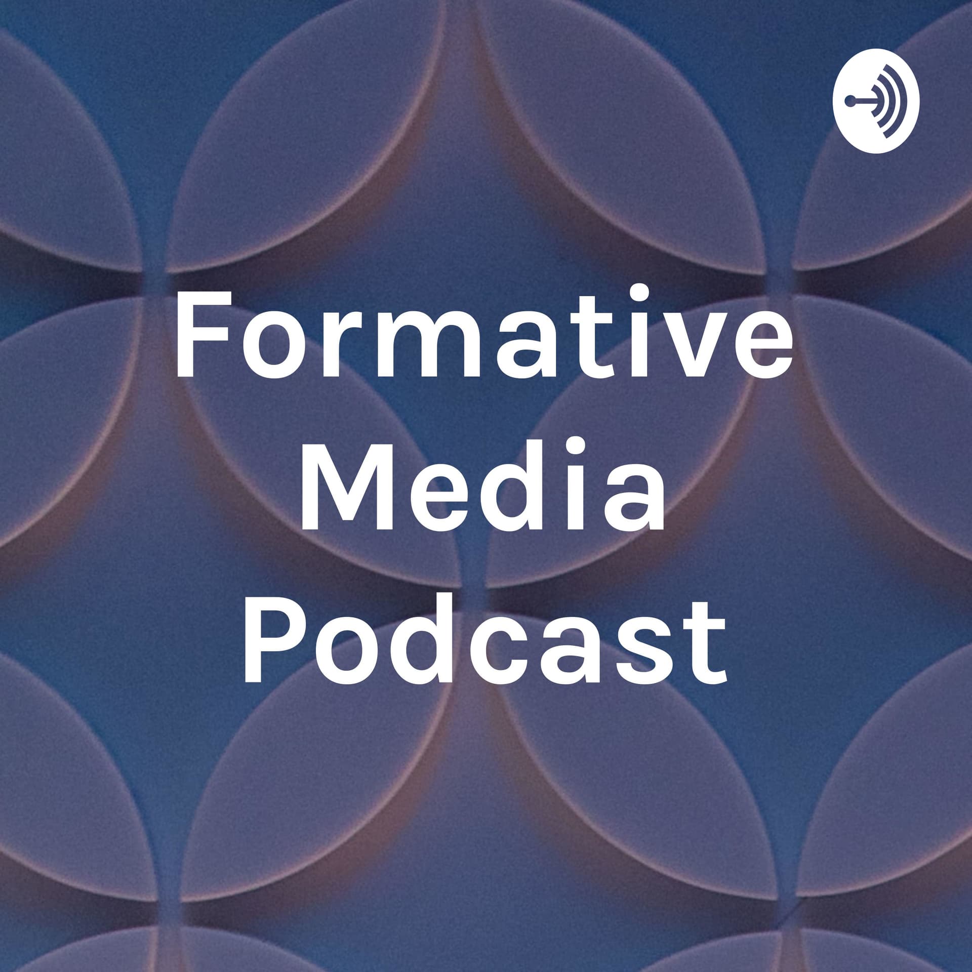 Formative Media Podcast