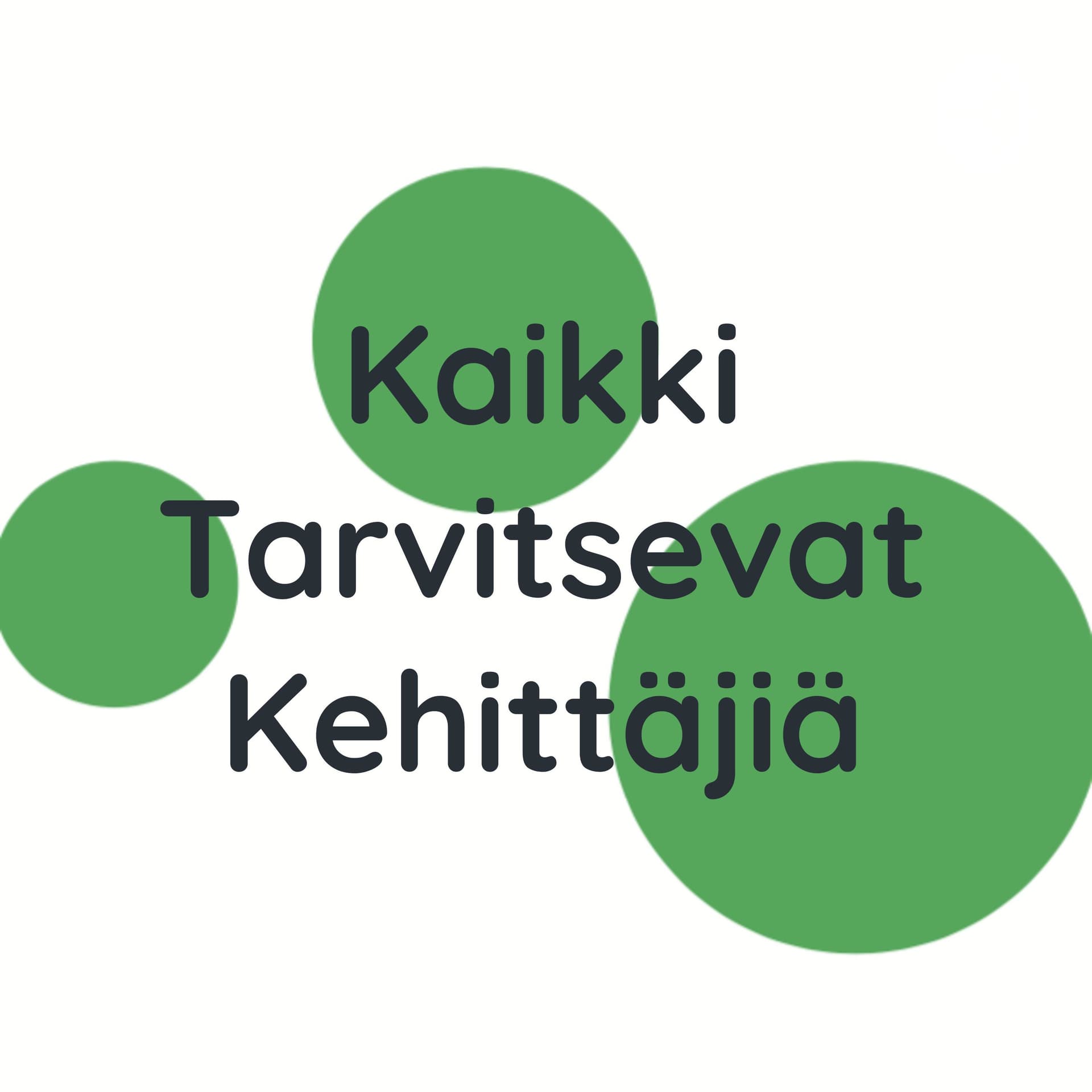 Kaikki Tarvitsevat Kehittäjiä - Podcasts
