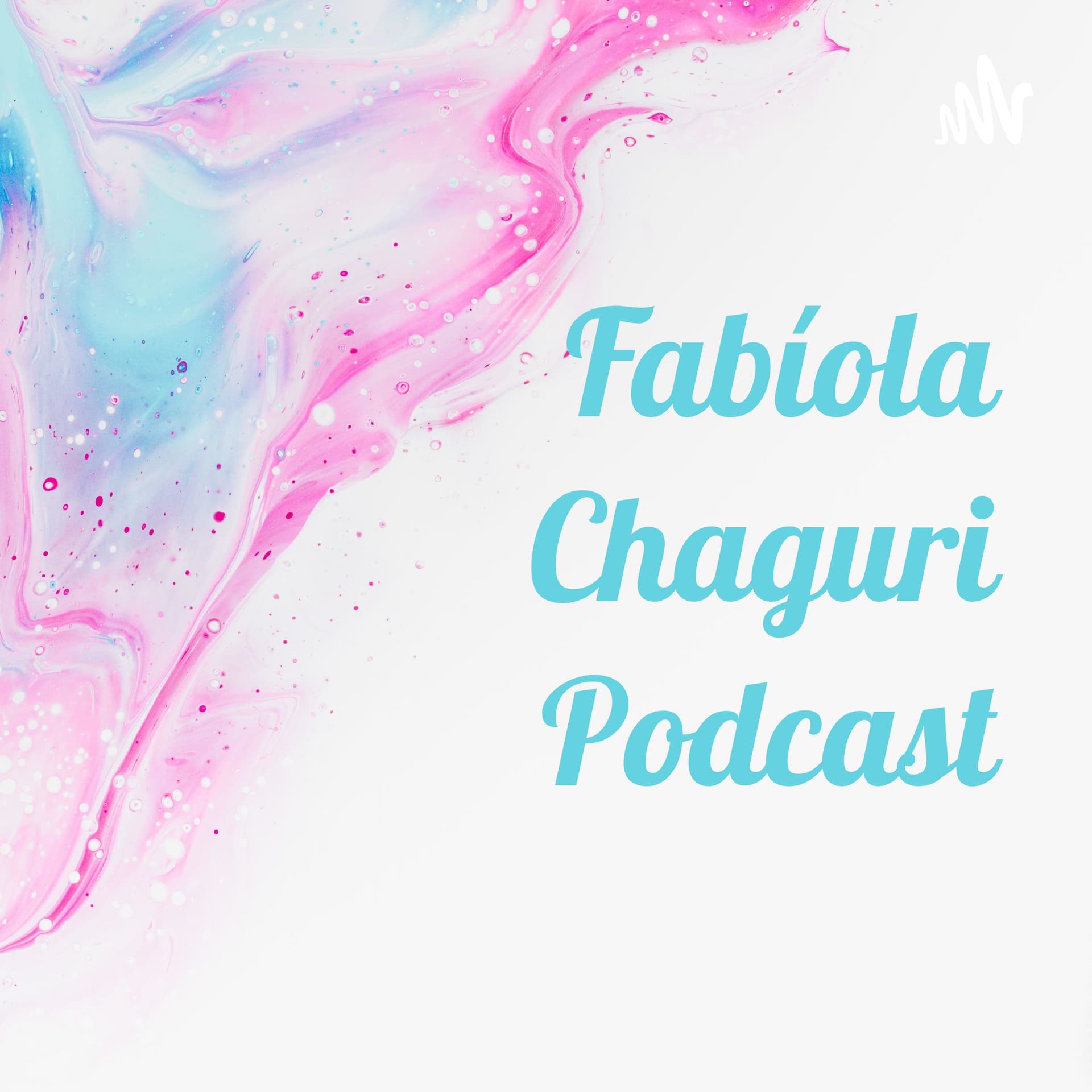 Fabíola Chaguri Podcast