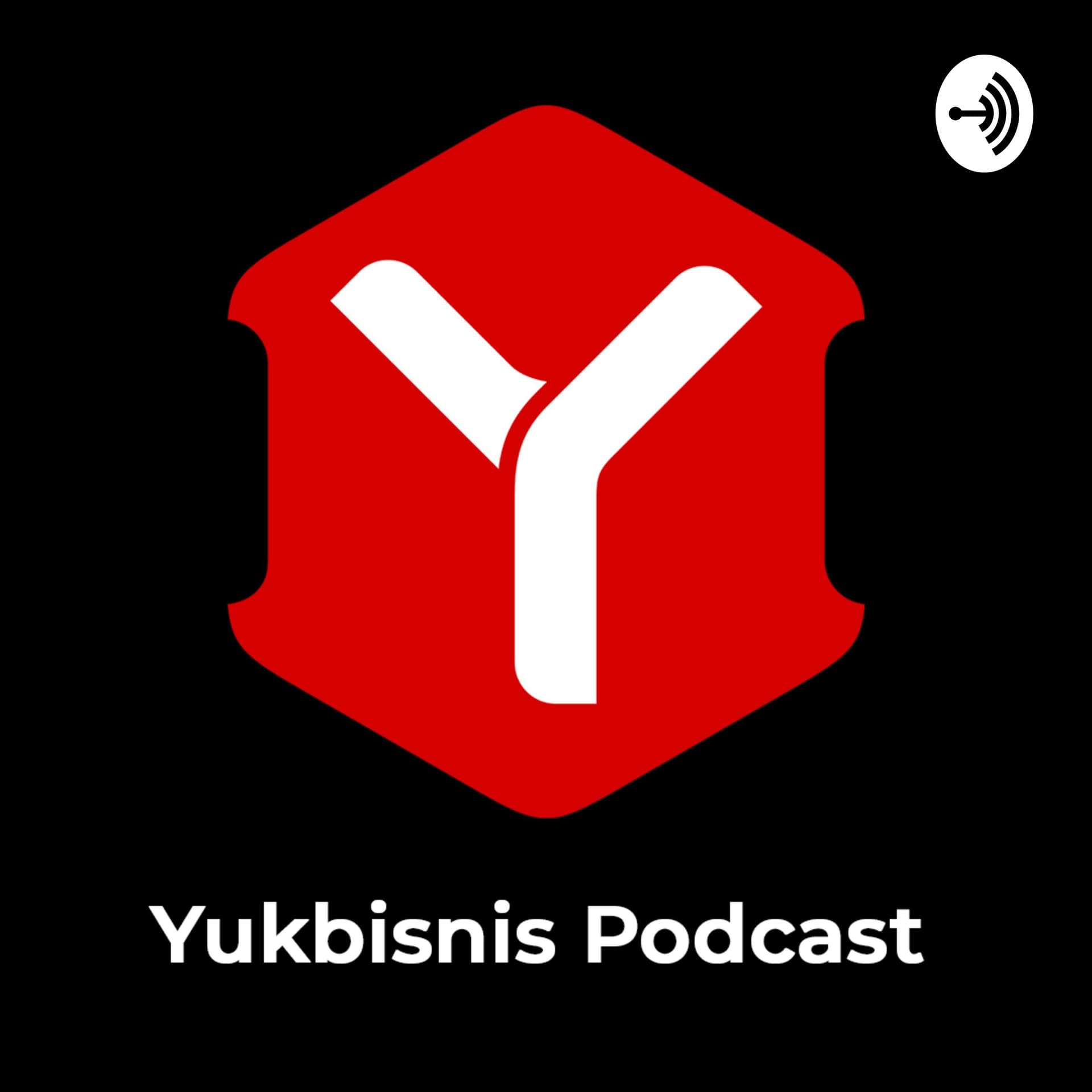 Yukbisnis Podcast - Podcasts