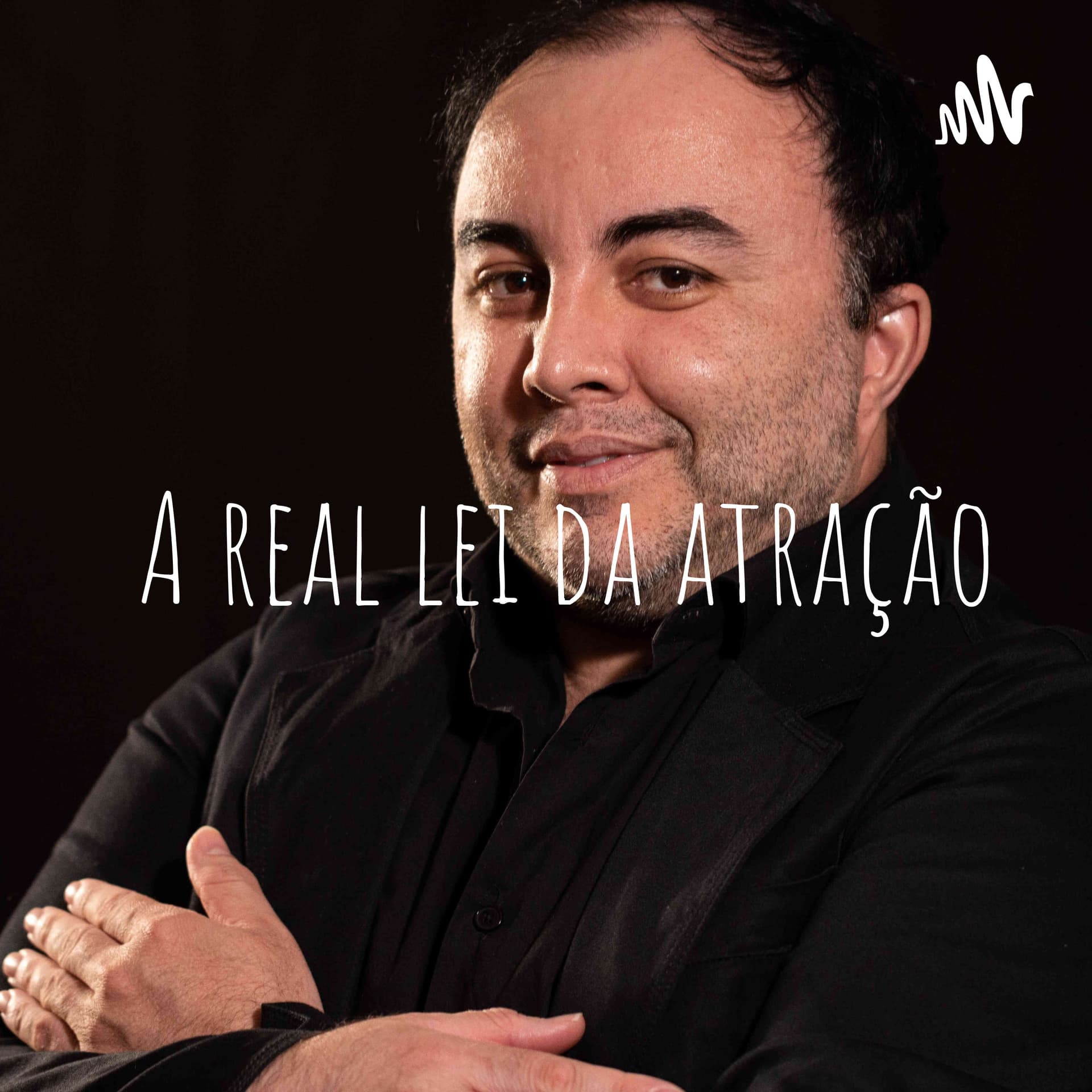 A real lei da atração - Podcasts