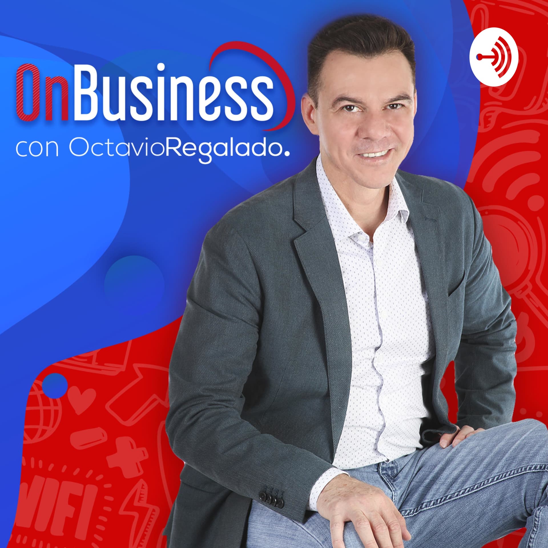 OnBusiness con Octavio Regalado - Podcasts