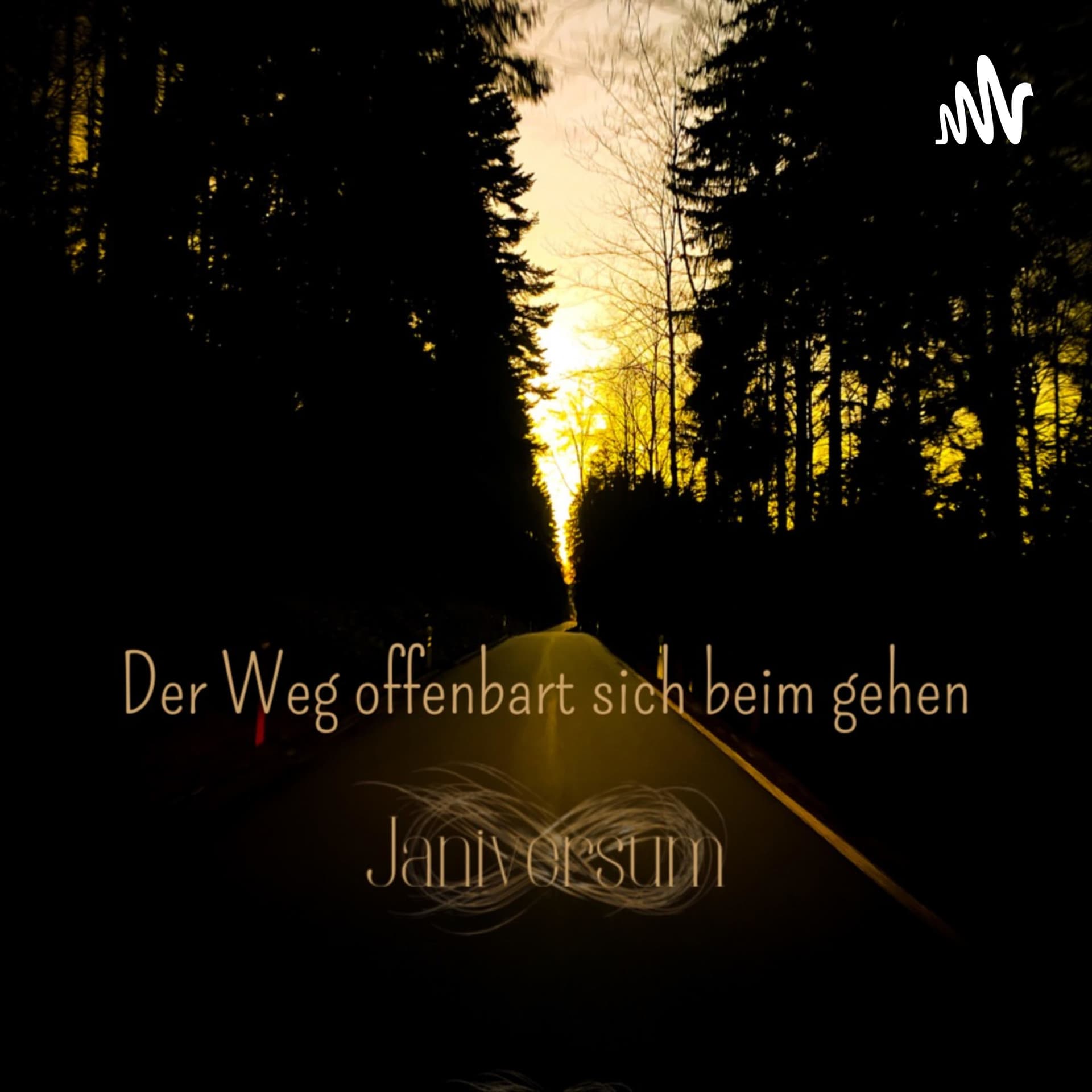Der Weg offenbart sich beim gehen - Podcasts