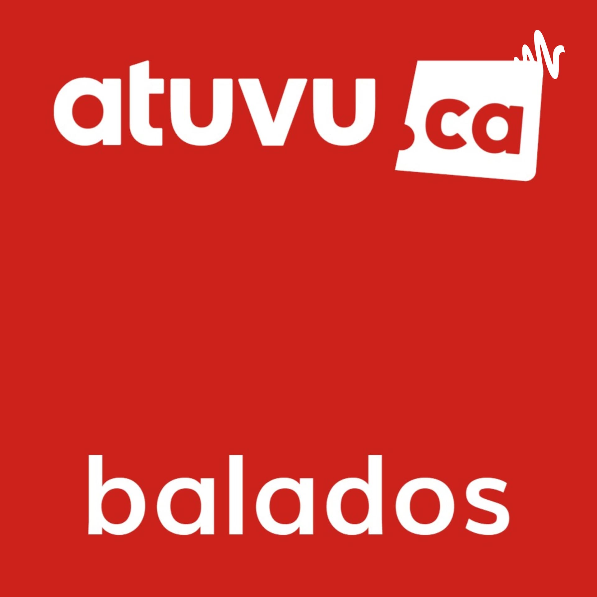 Les balados dʼatuvu - Podcasts