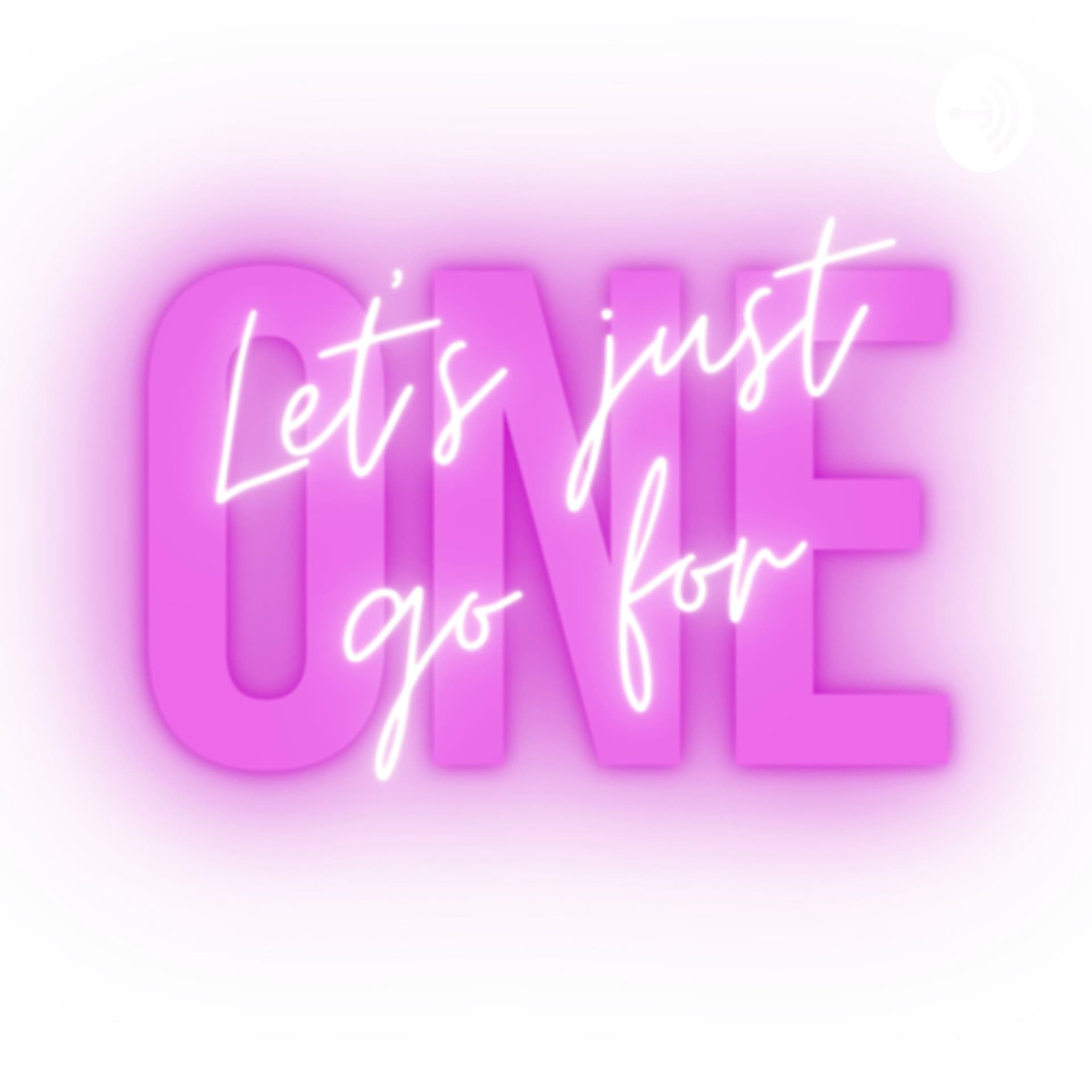 Let's Just Go For One - Podcasts