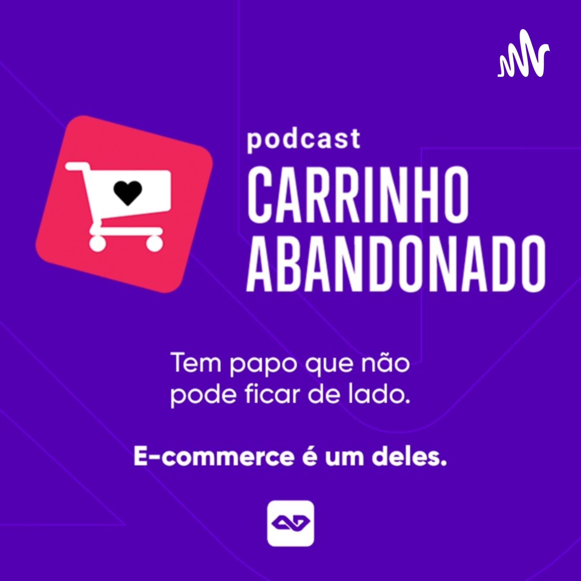 Carrinho Abandonado - Podcasts