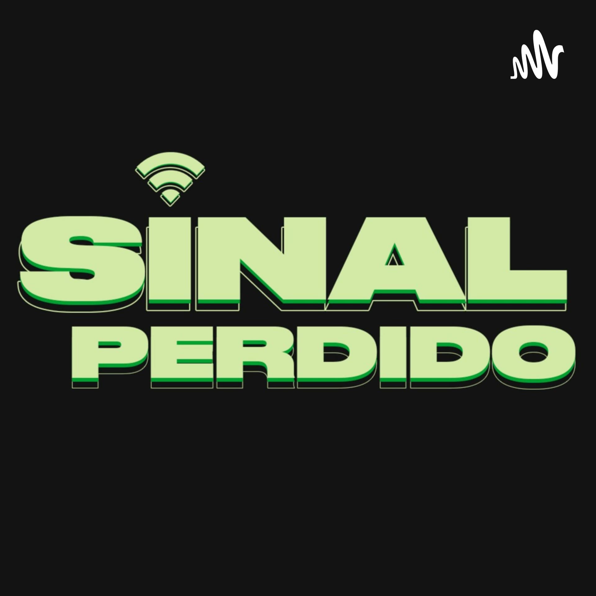 Sinal Perdido - Podcasts