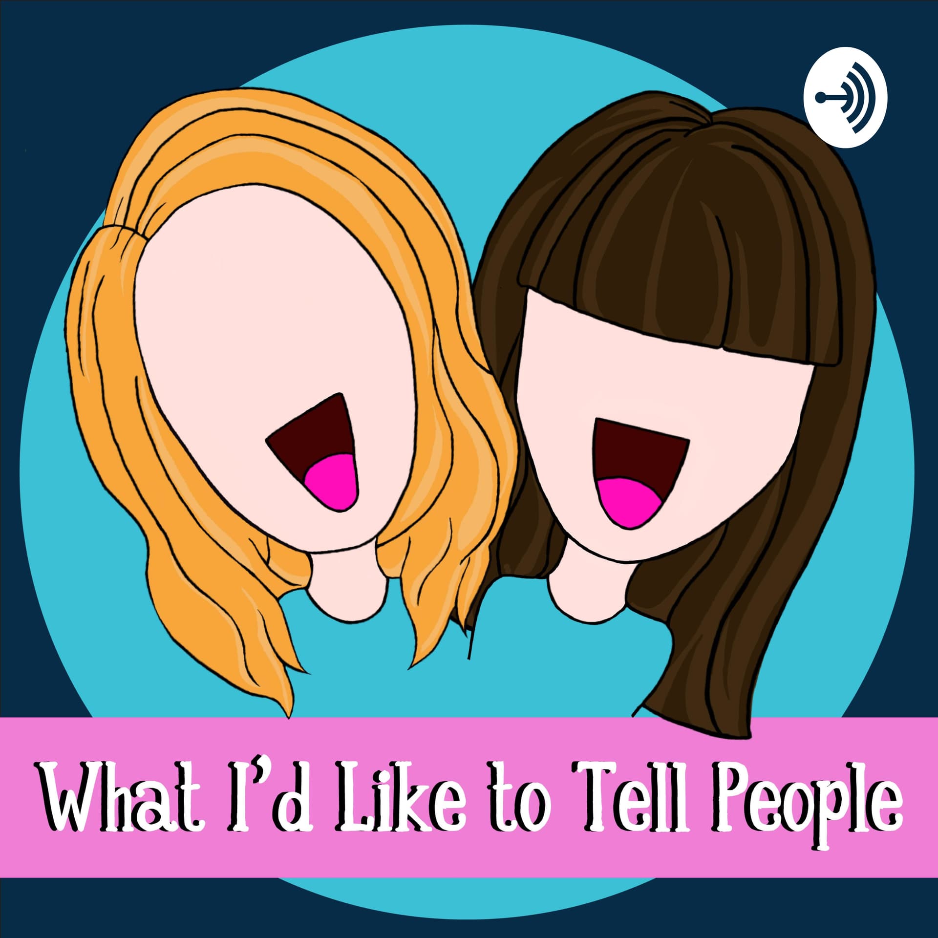 What I'd Like to Tell People - Podcasts