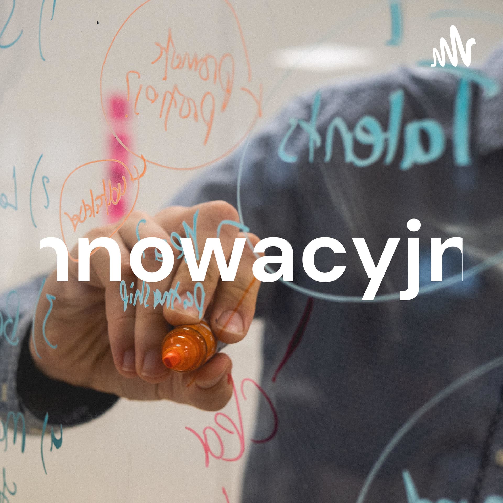 Innowacyjni - Podcasts