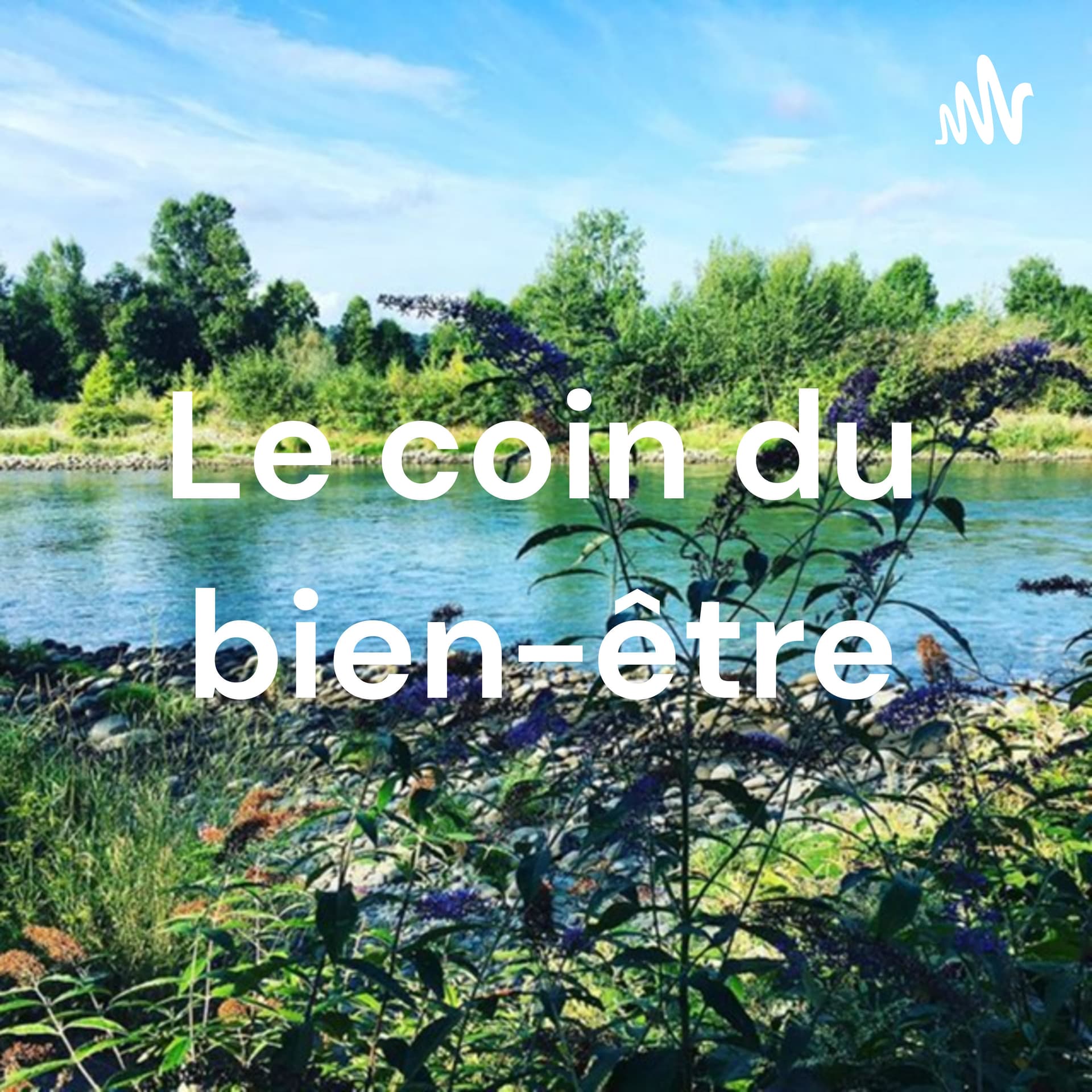 Le coin du bien-être - Podcasts