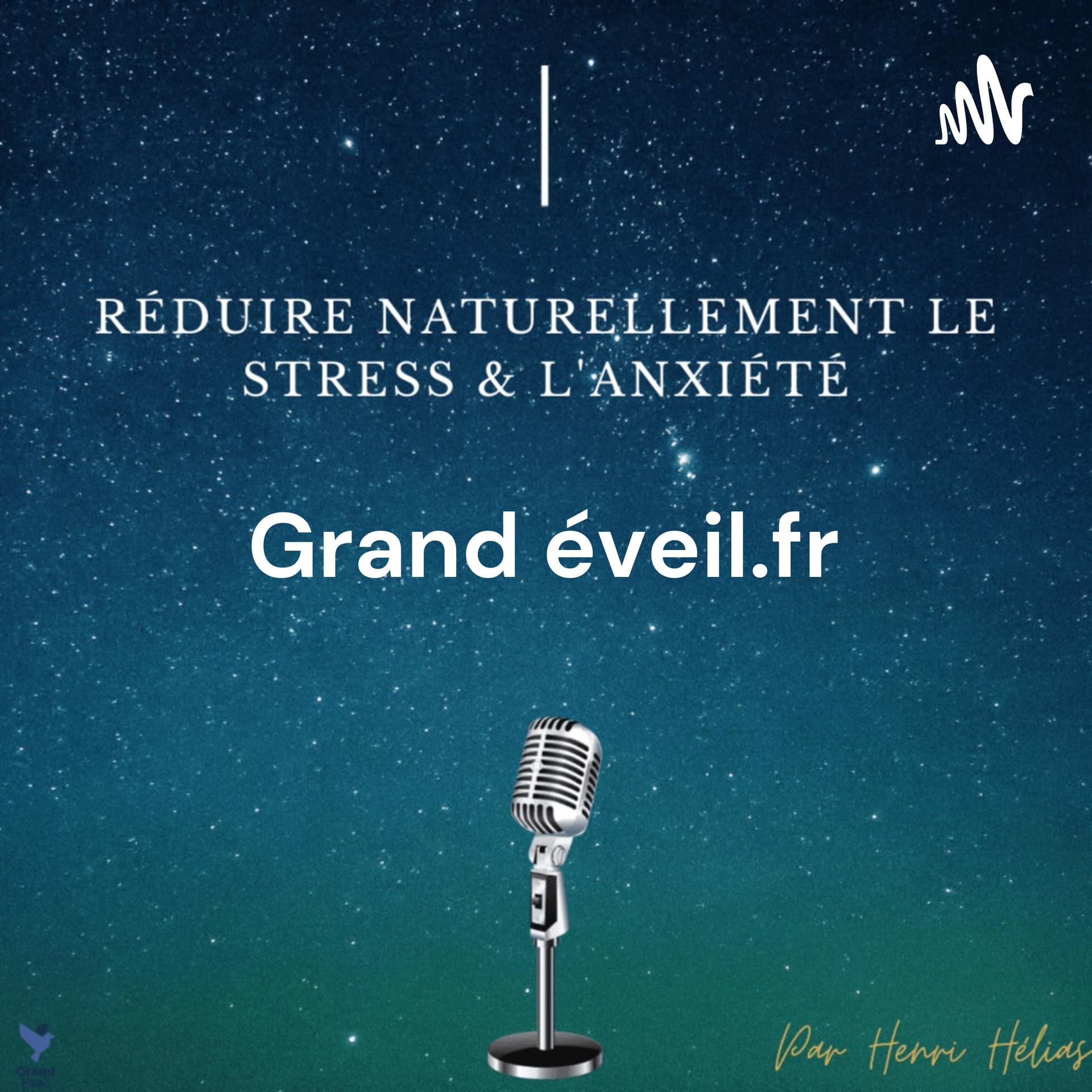 https://grand-eveil.fr - Réduire naturellement le stress et l'anxiété - Podcasts