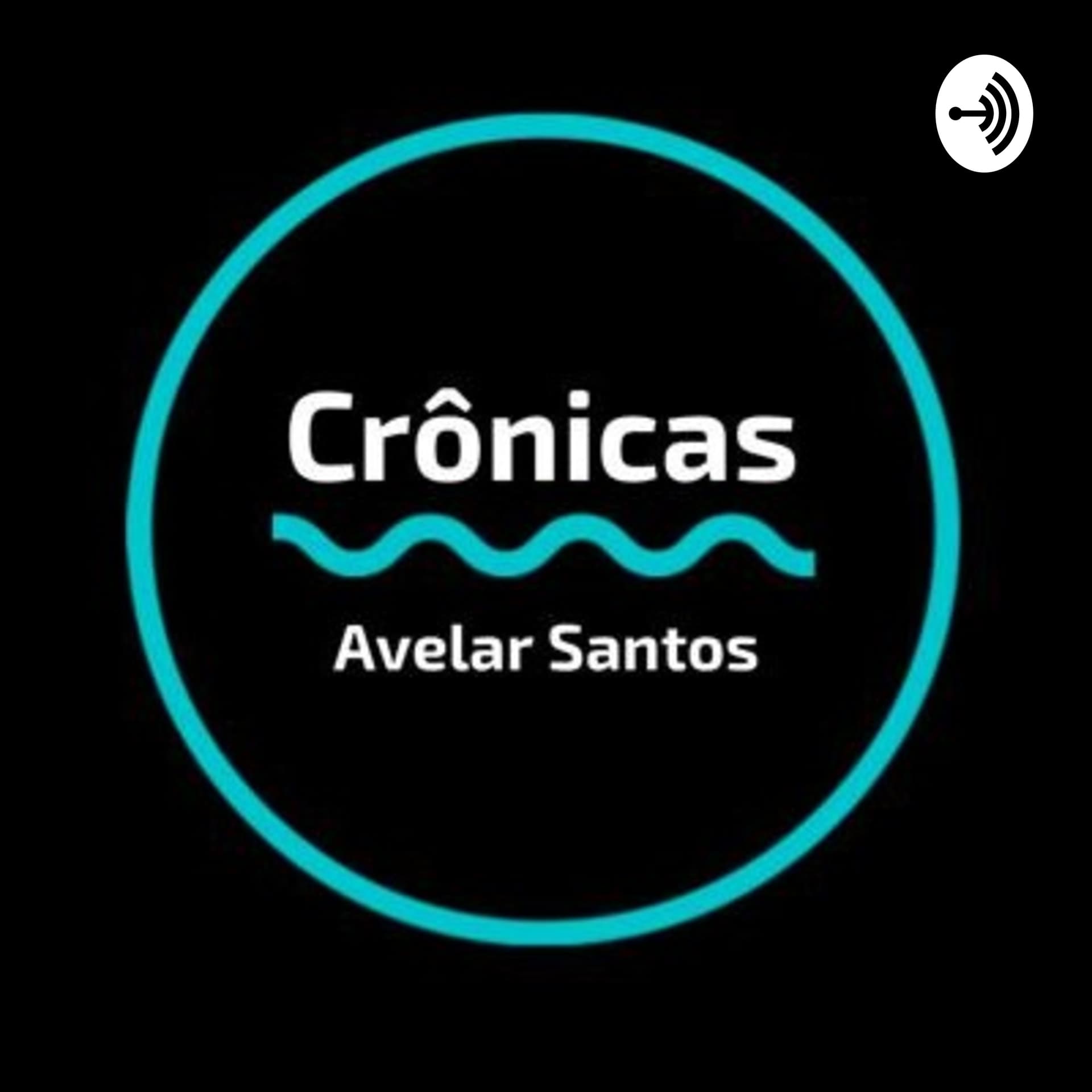 Crônicas - Avelar Santos - Podcasts
