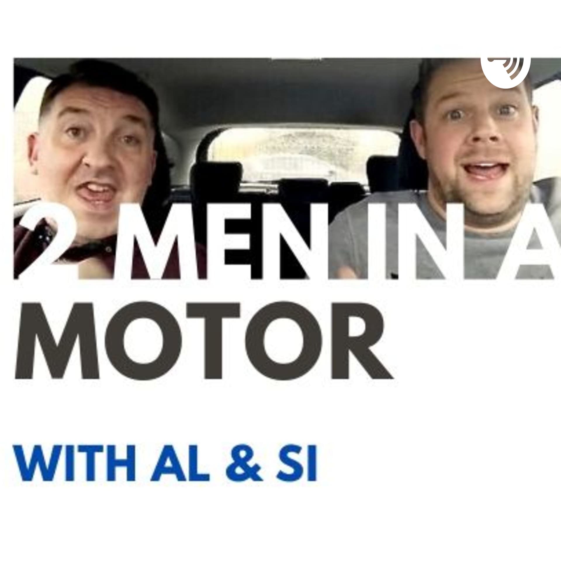 2 Men In A Motor - Podcasts