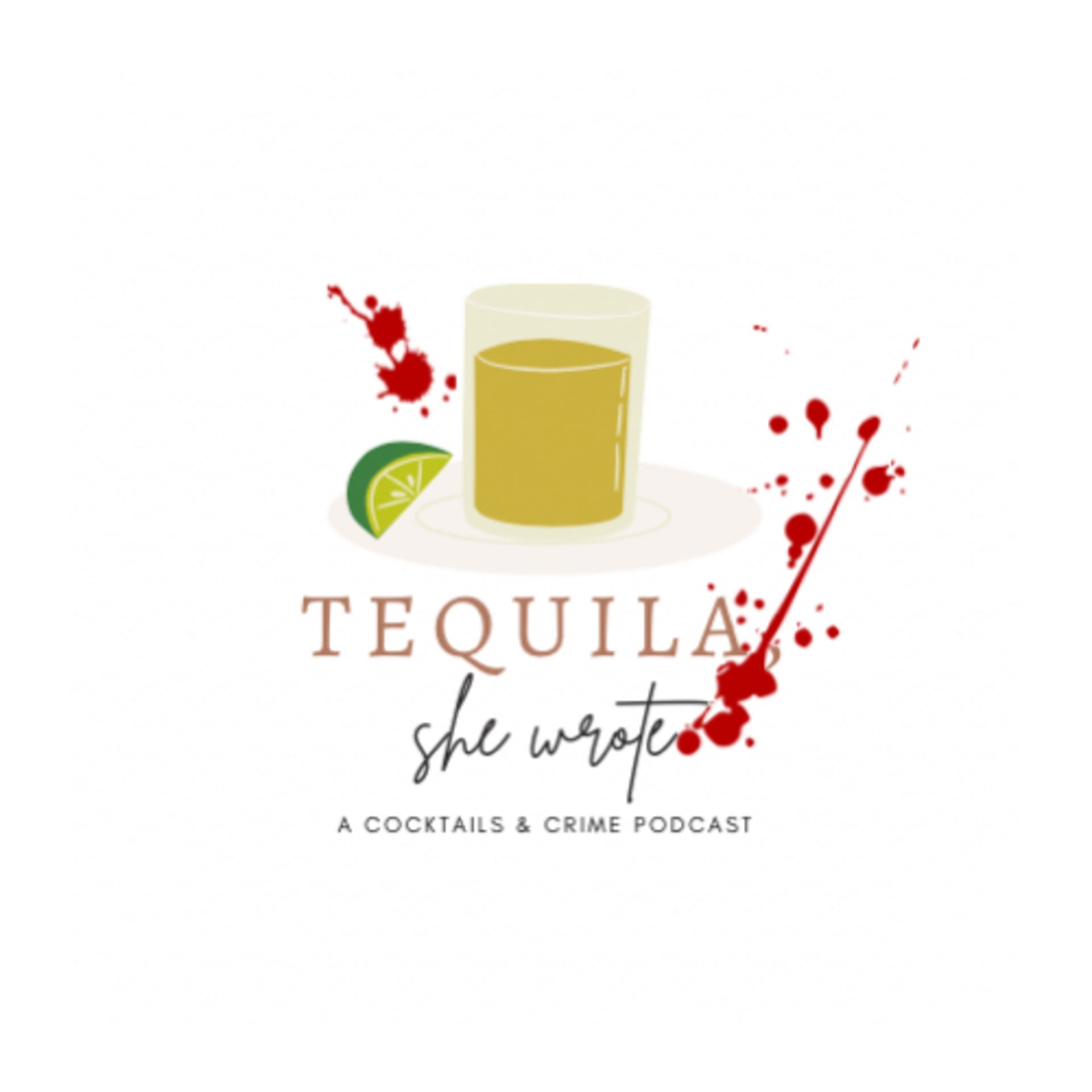 Tequila, She Wrote - Podcasts