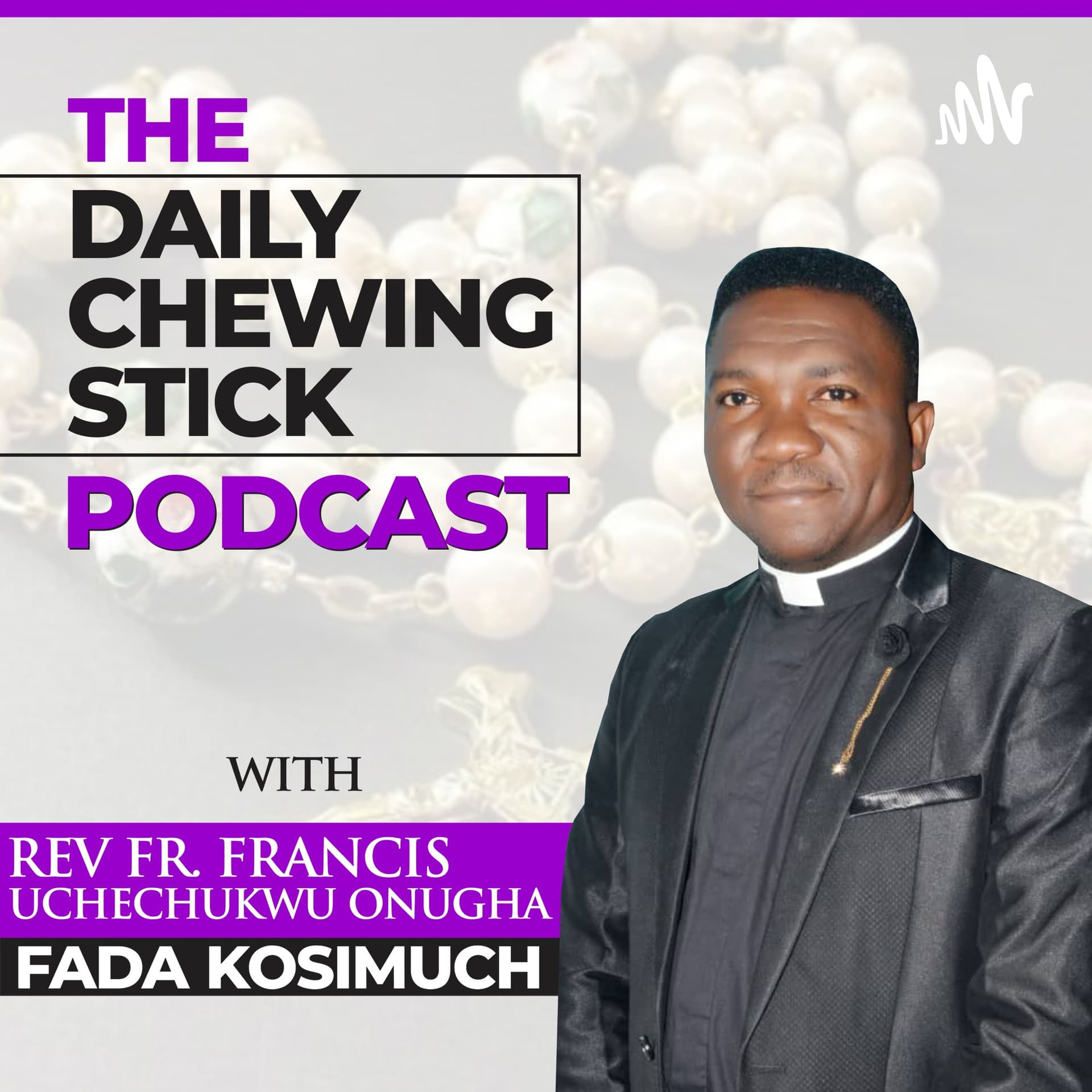 DAILY CHEWING STICK PODCAST - Podcasts