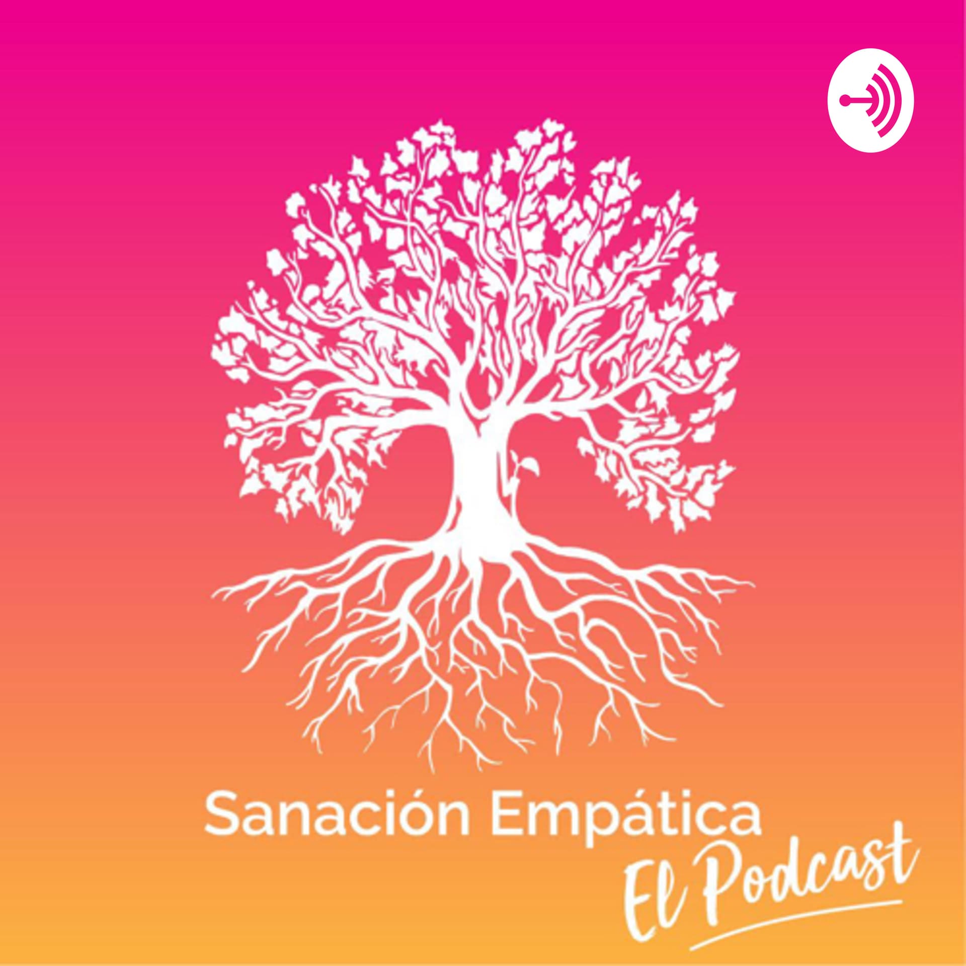 Sanación Empática - El Podcast - Podcasts
