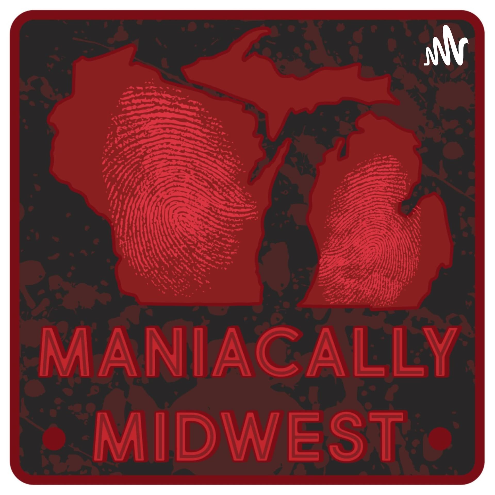 Maniacally Midwest - Podcasts
