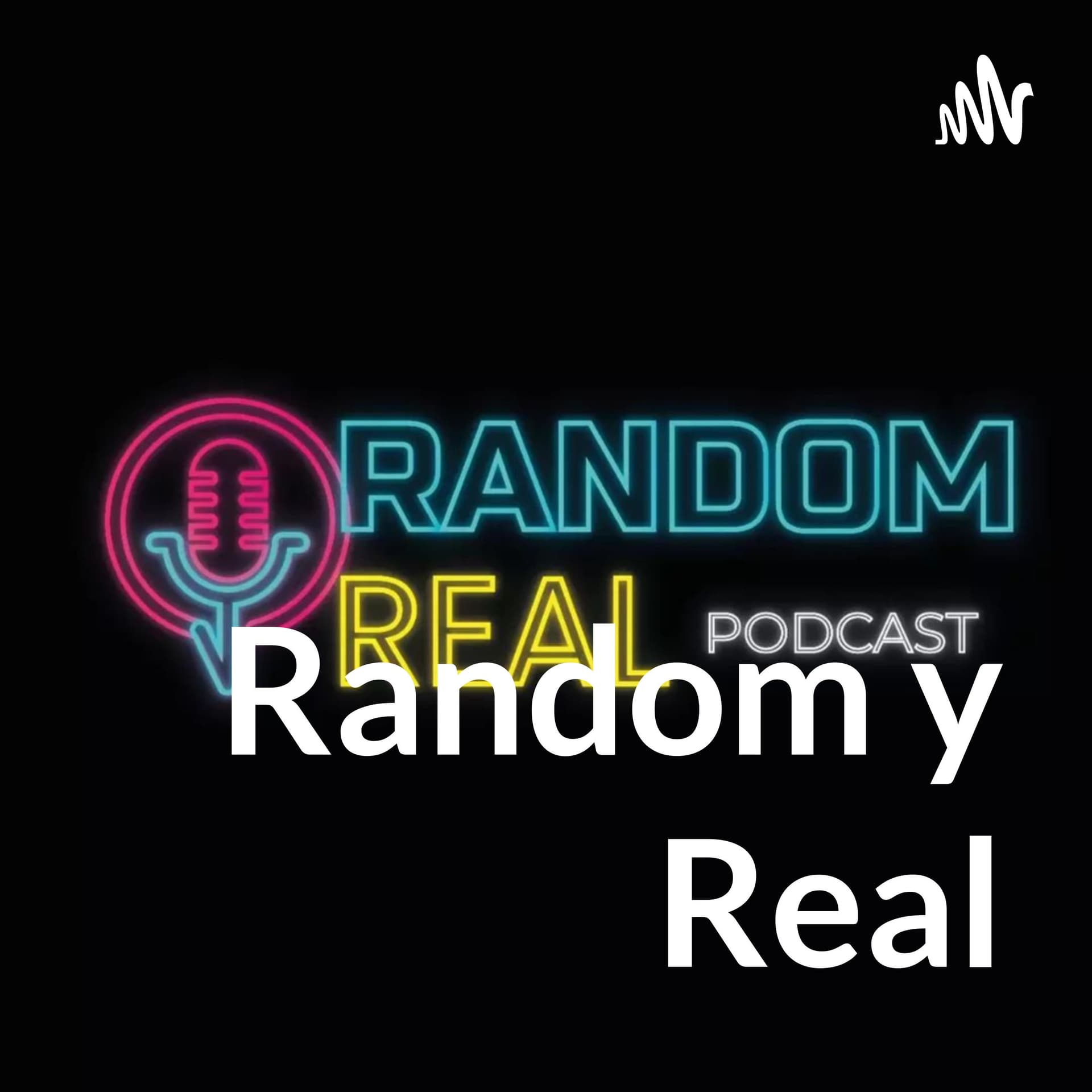 Random y Real - Podcasts