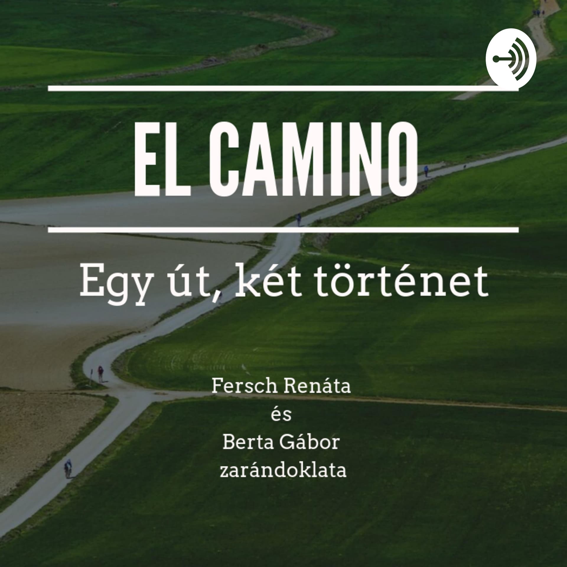 El Camino - Egy út, két történet - Podcasts