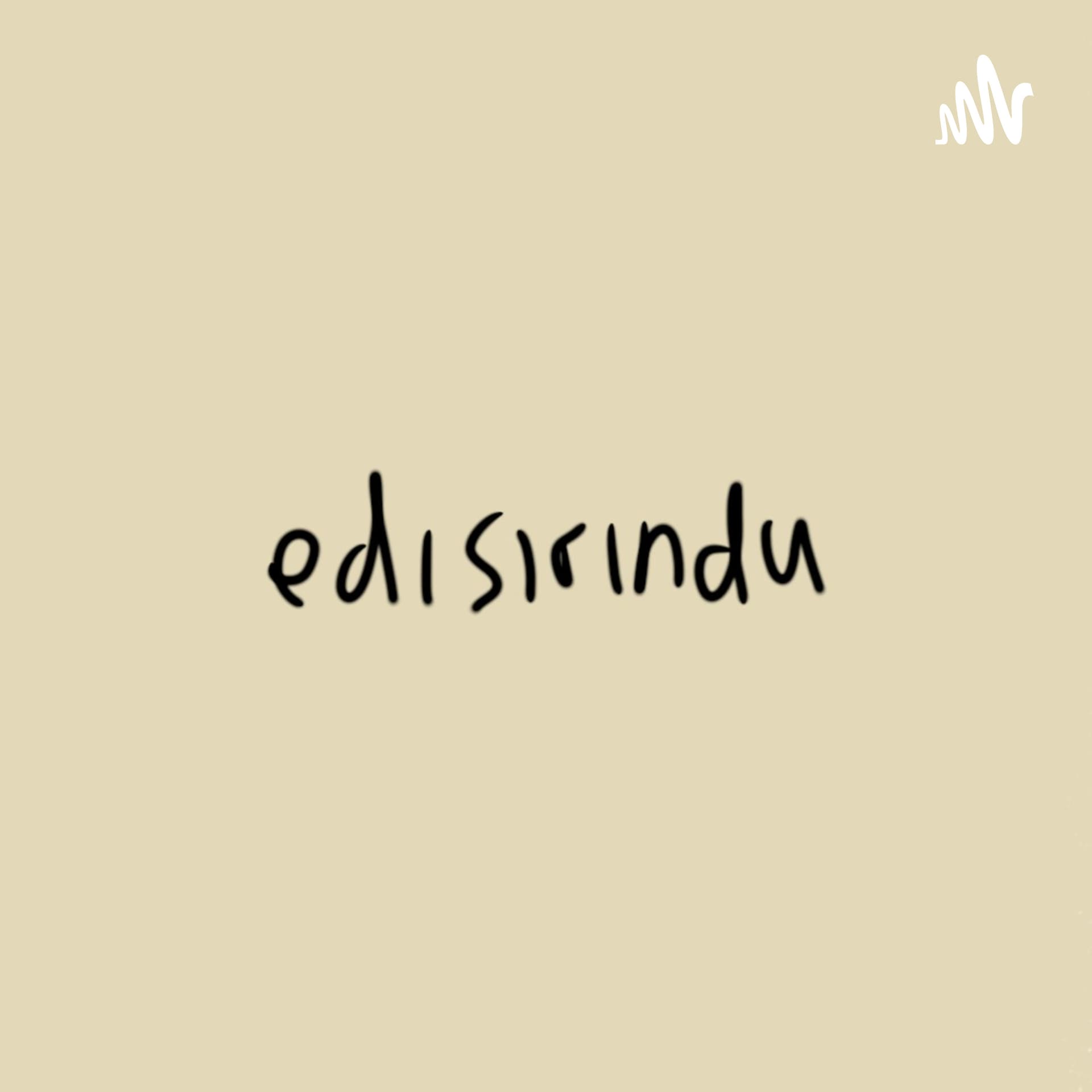 edisirindu - Podcasts