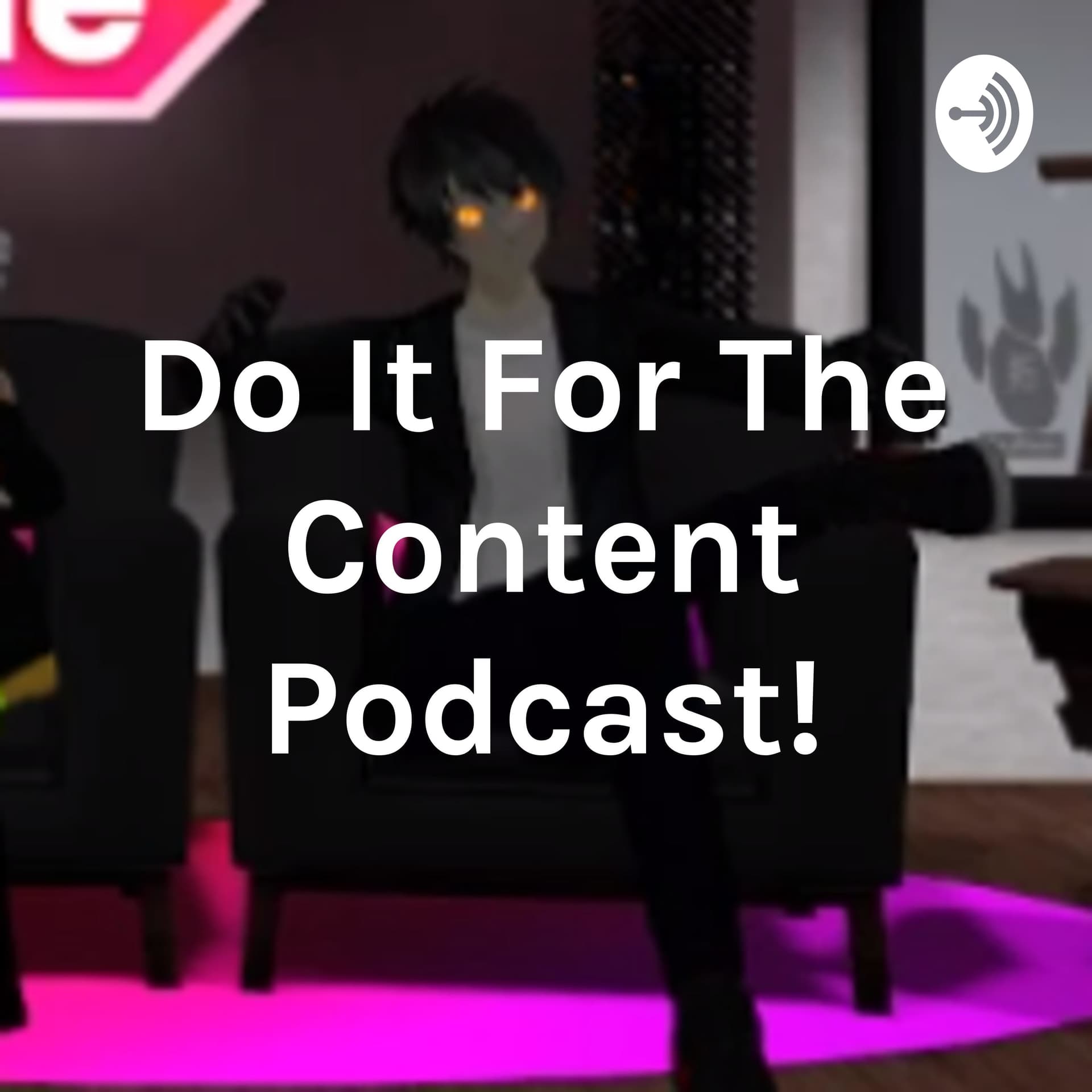 Do It For The Content Podcast! - Podcasts