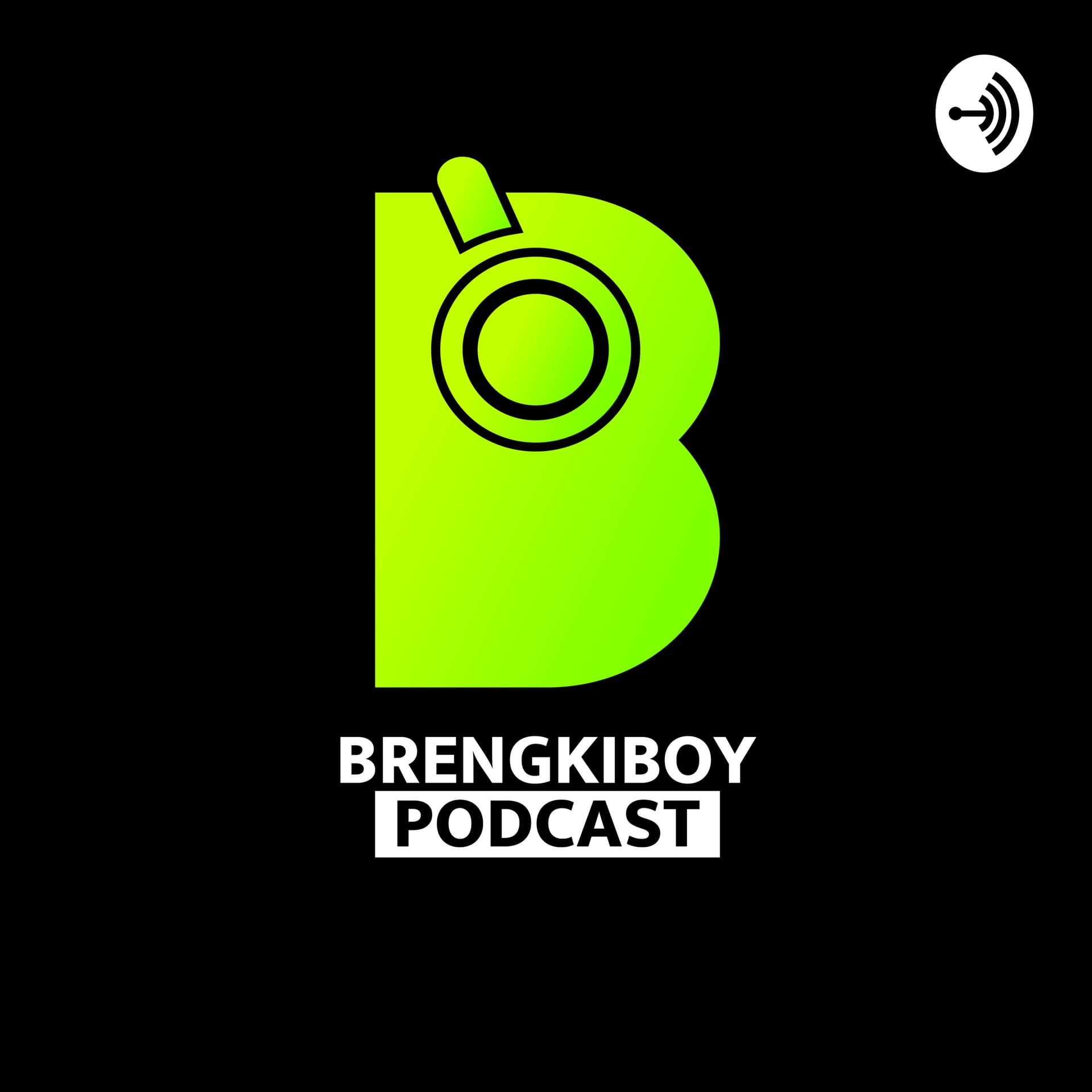 Brengkiboy - Podcasts
