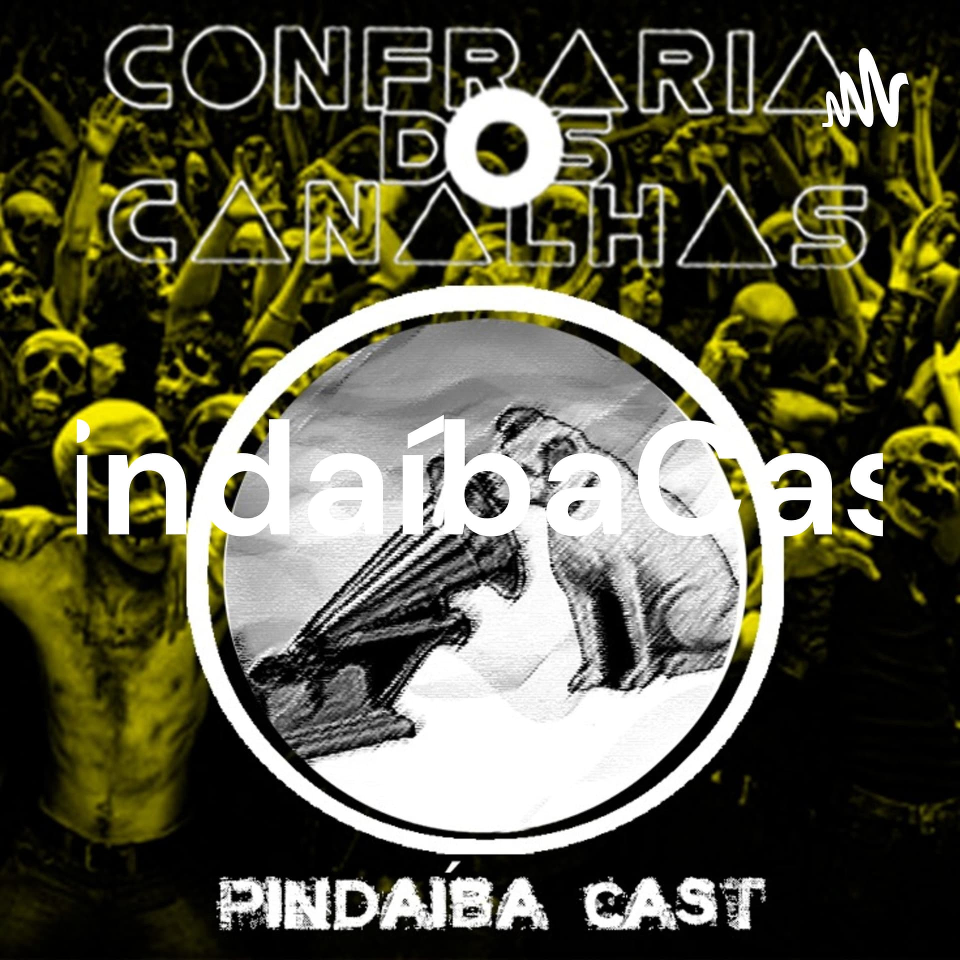 Confraria dos canalhas - Podcasts