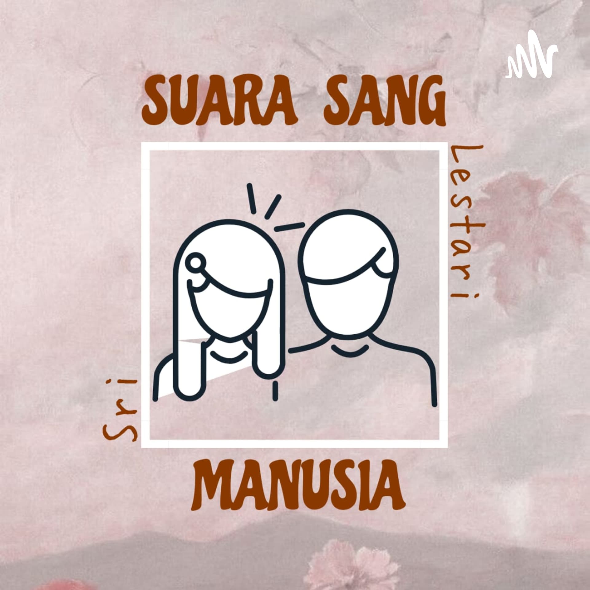 Suara Sang Manusia - Podcasts