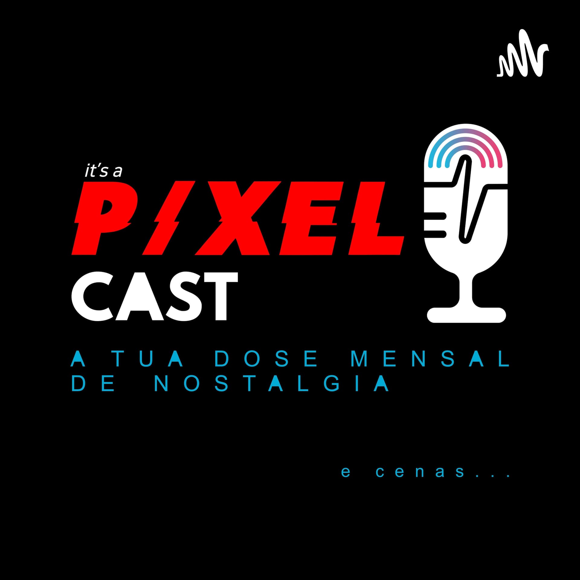 it's a P/XEL Cast - Podcasts